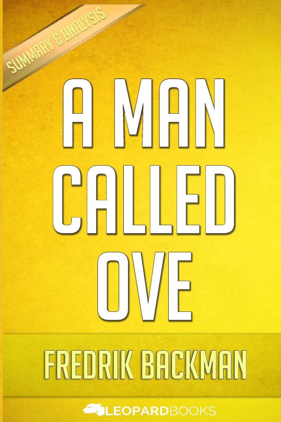 A Man Called Ove: A Novel by Fredrik Backman
