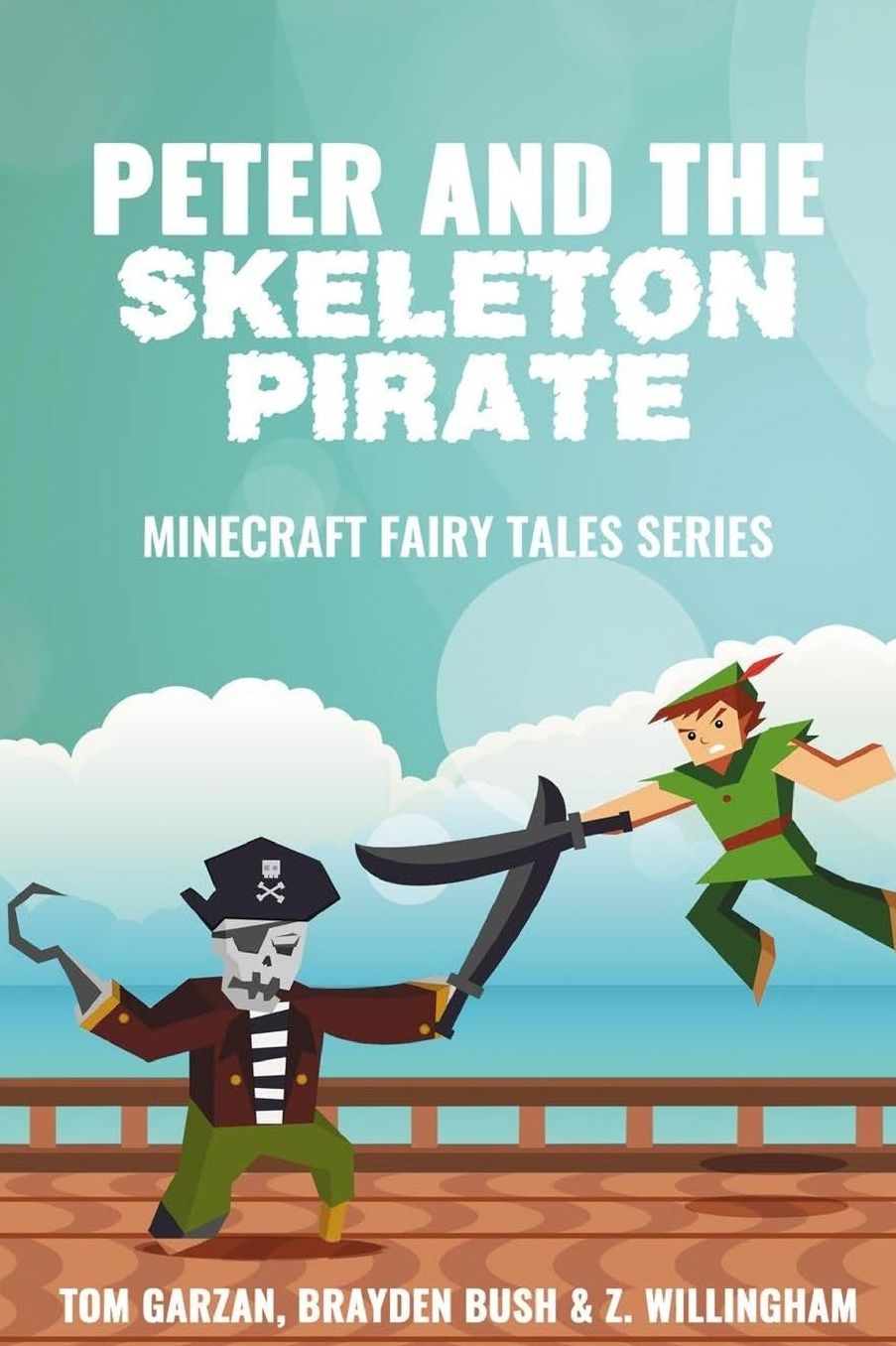 Peter and the Skeleton Pirate: Minecraft Fairy Tales Series