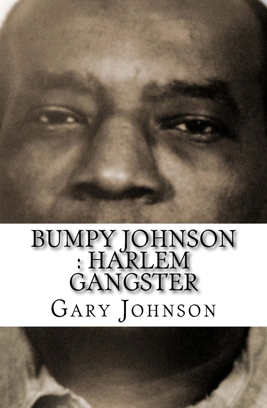 Bumpy Johnson: Harlem Gangster