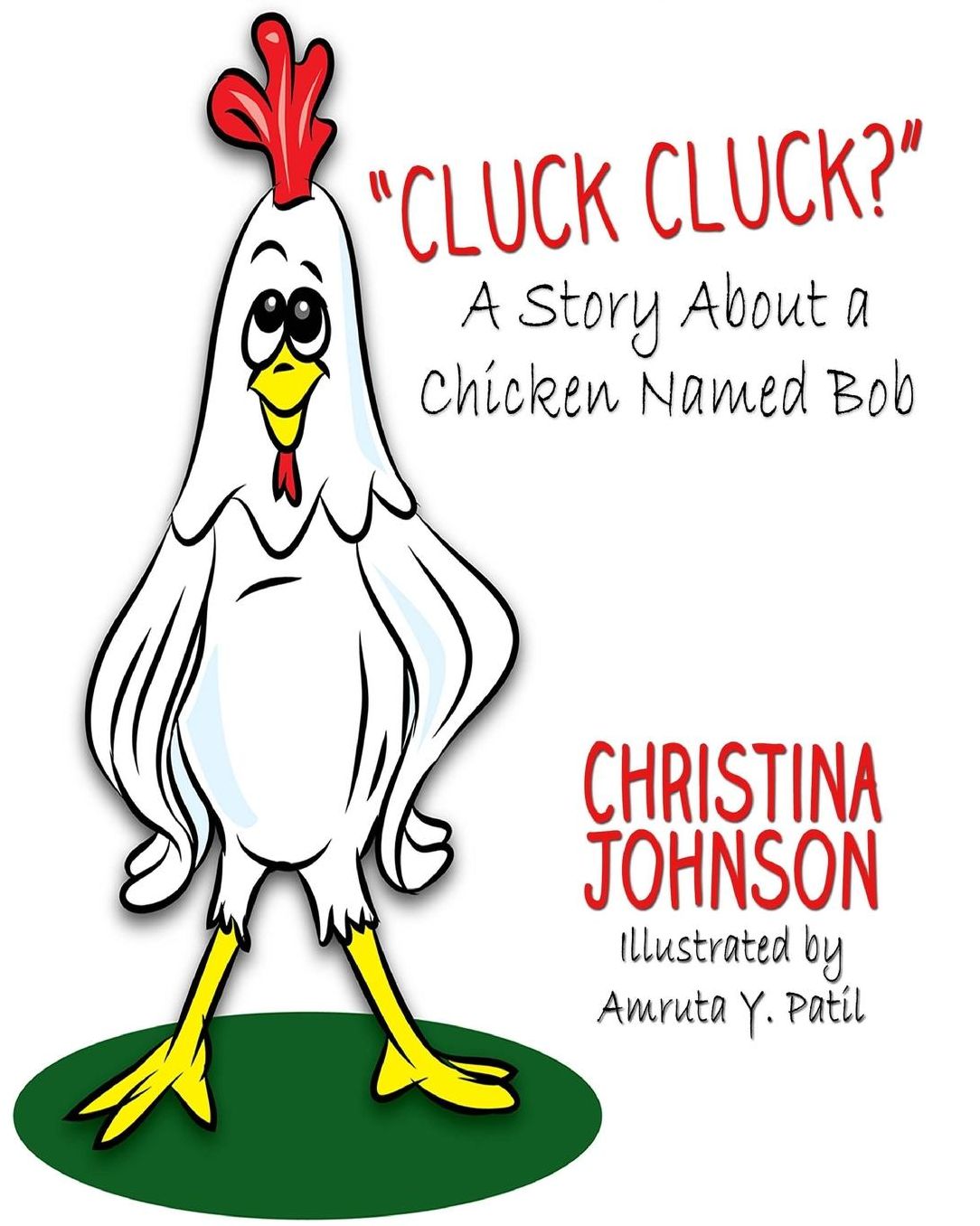 Cluck Cluck? (a Story about a Chicken Named Bob)