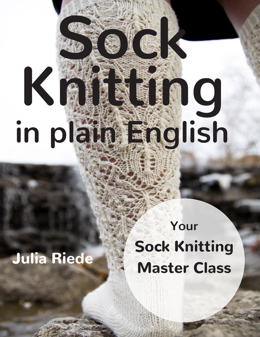 Sock Knitting in Plain English