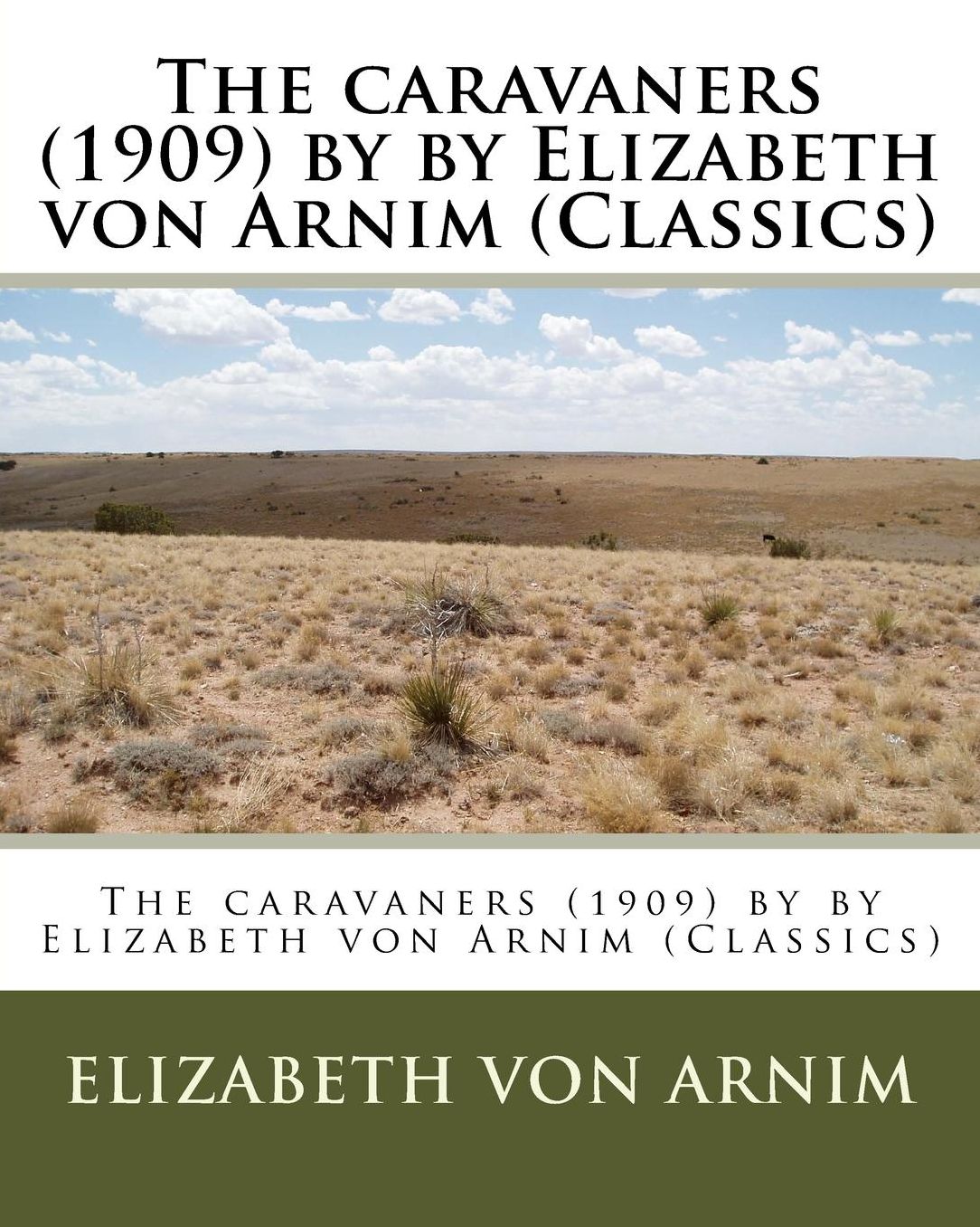 The caravaners (1909) by by Elizabeth von Arnim (Classics)