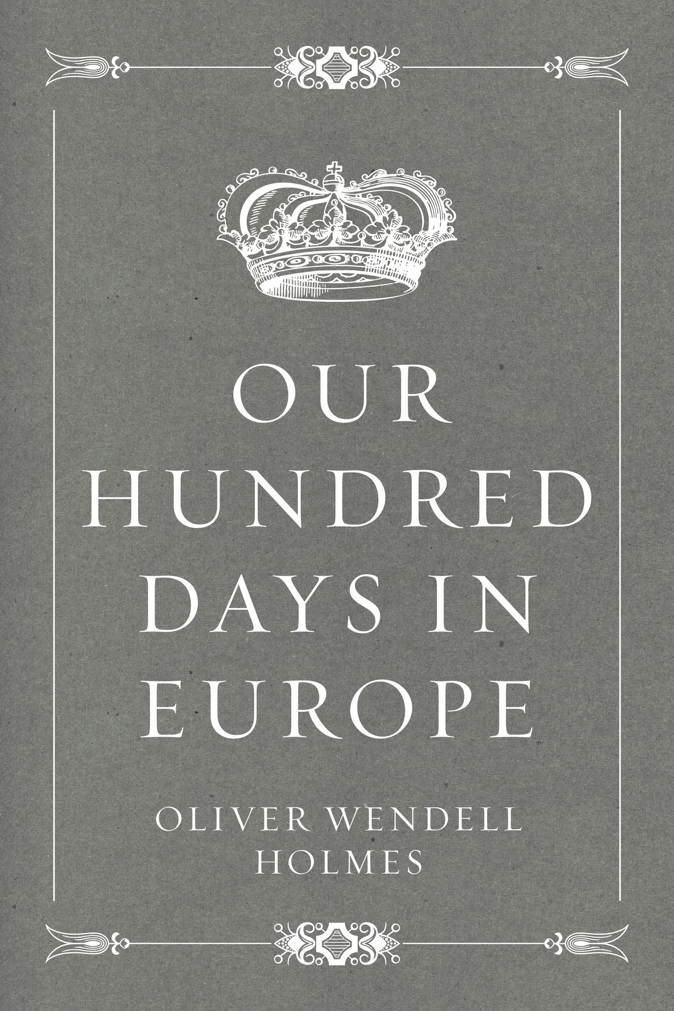 Our Hundred Days in Europe