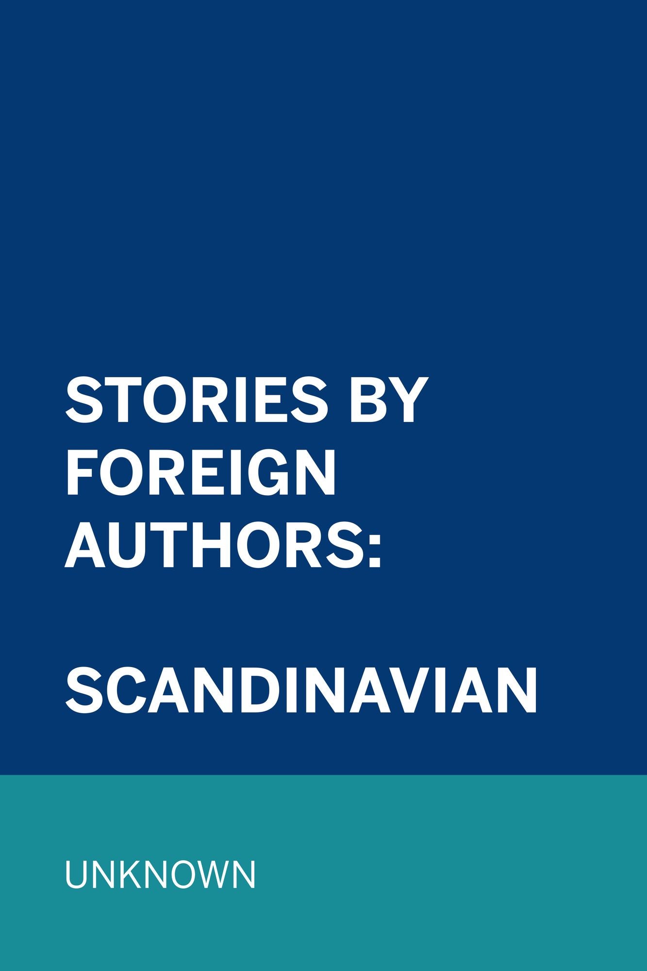 Stories by Foreign Authors: Scandinavian