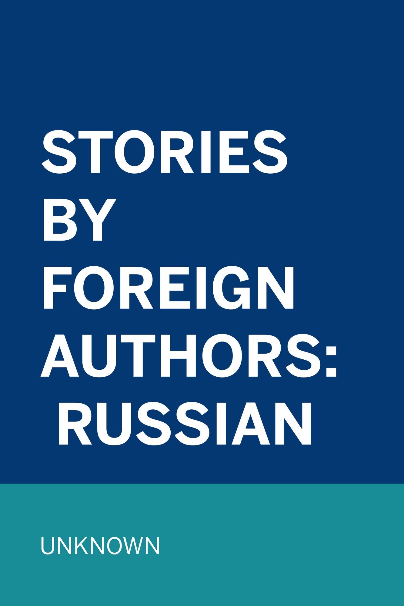 Stories by Foreign Authors: Russian