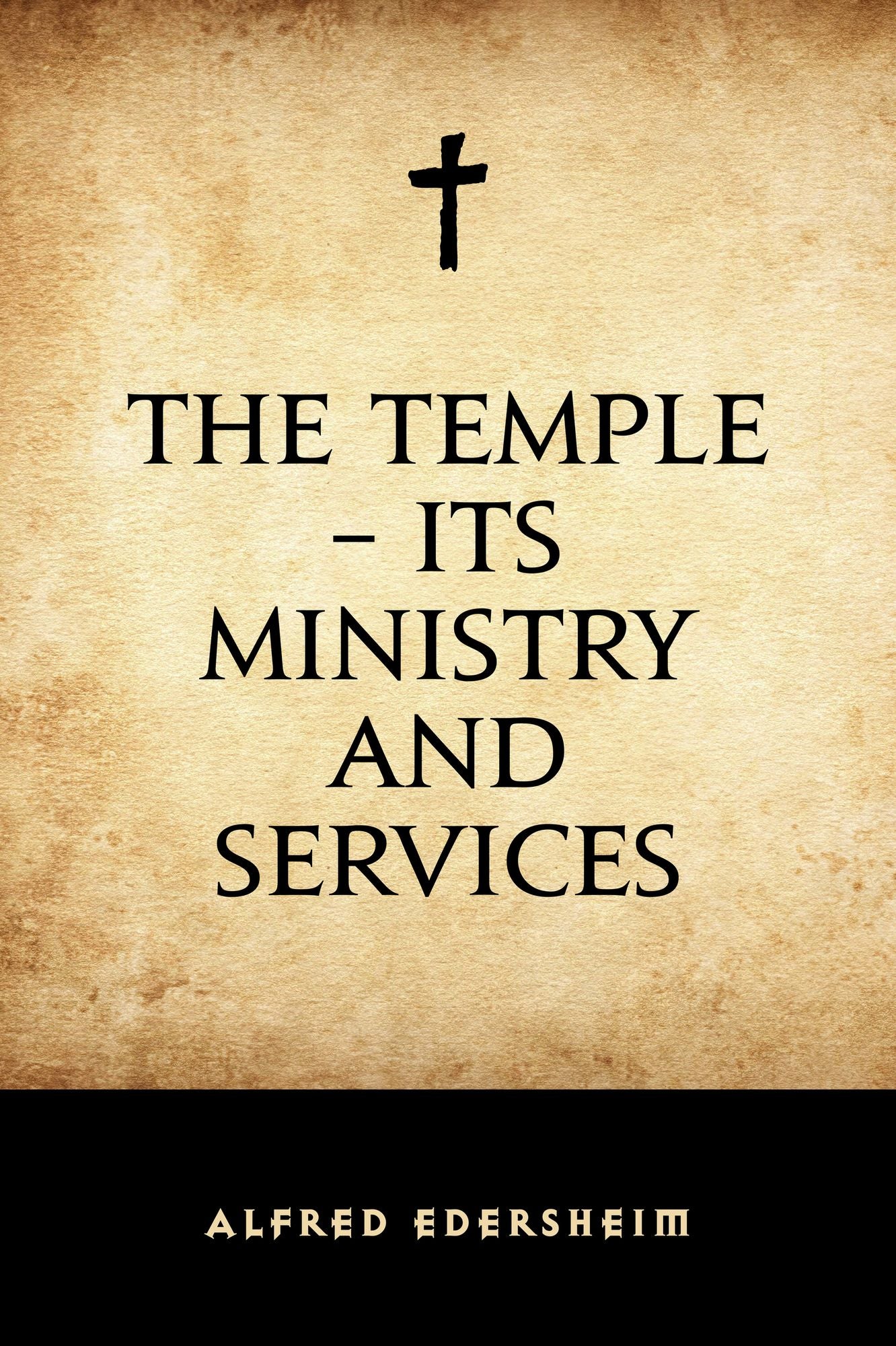 The Temple - Its Ministry and Services
