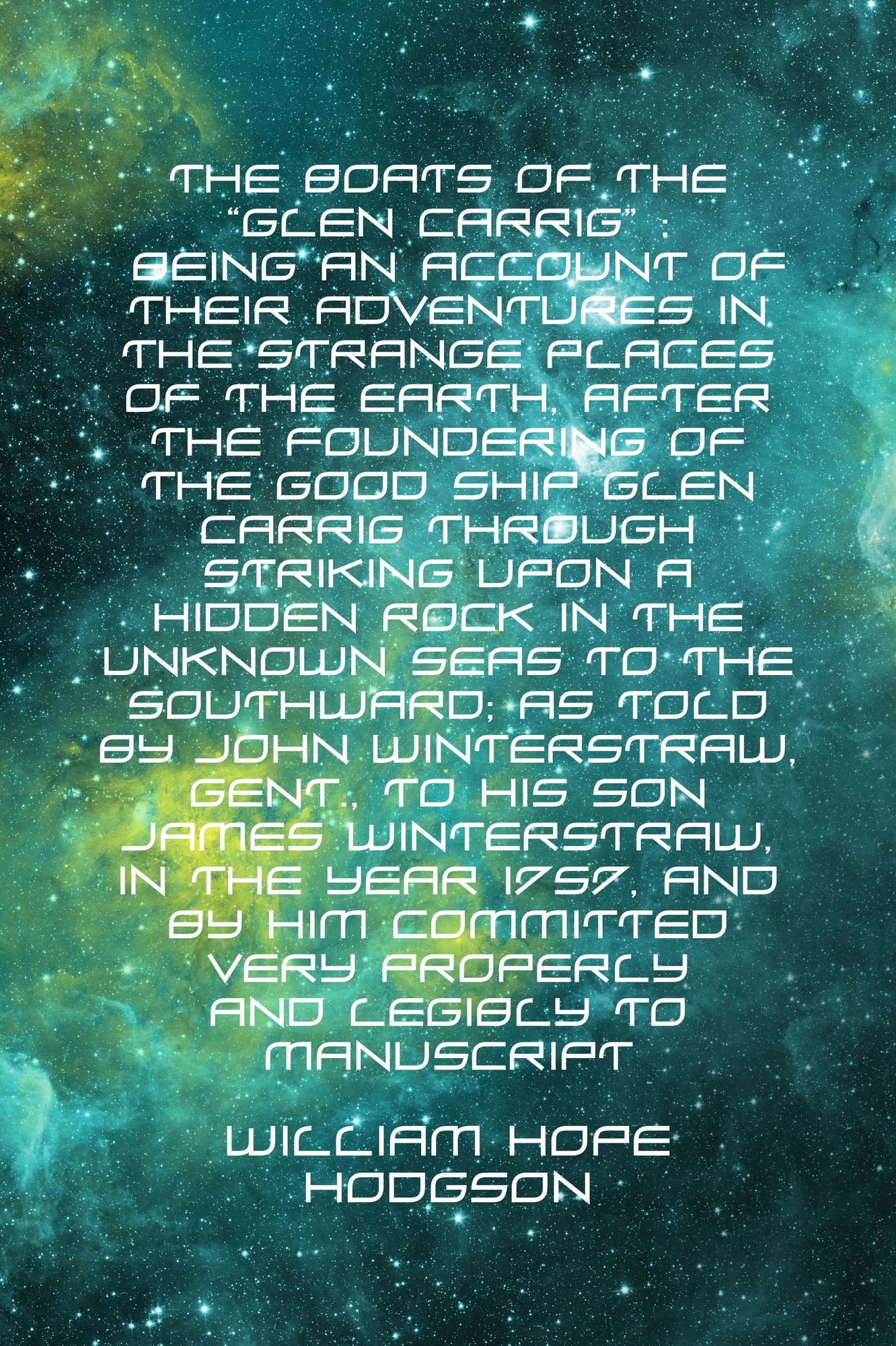 The Boats of the "Glen Carrig" : Being an account of their Adventures in the Strange places of the Earth, after the foundering of the good ship Glen Carrig through striking upon a hidden rock in the unknown seas to the Southward
