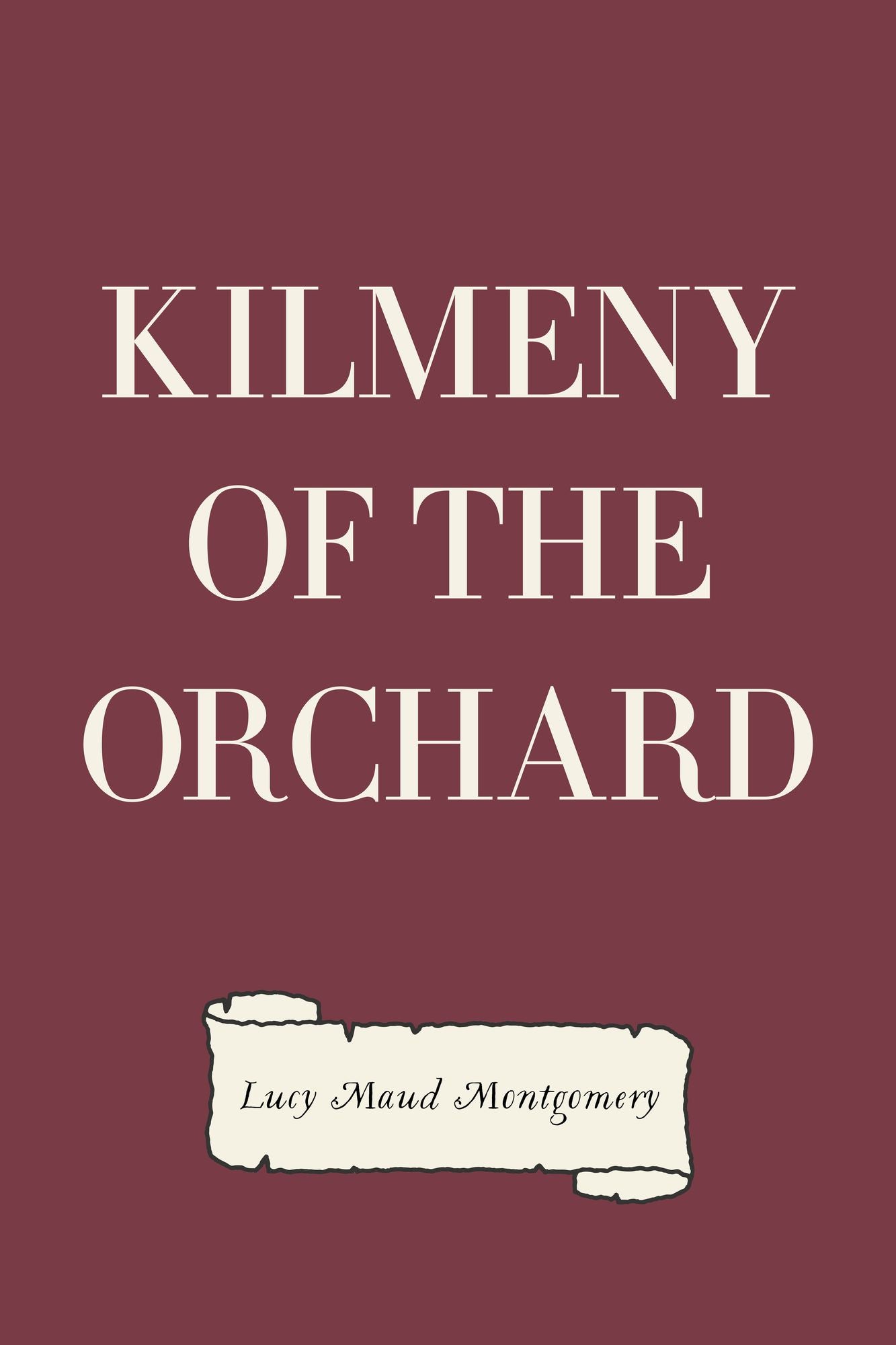 Kilmeny of the Orchard