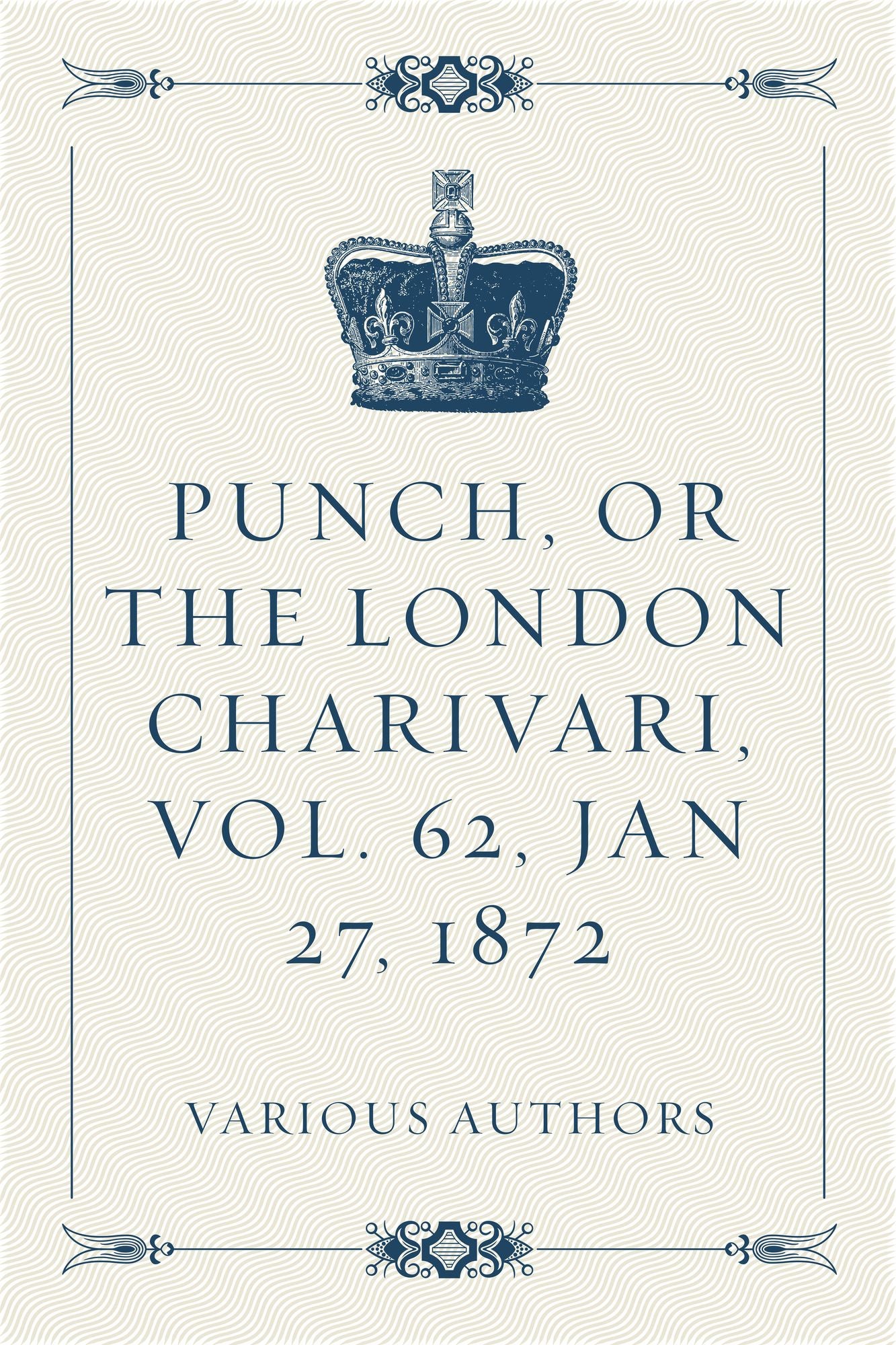 Punch, or the London Charivari, Vol. 62, Jan 27, 1872