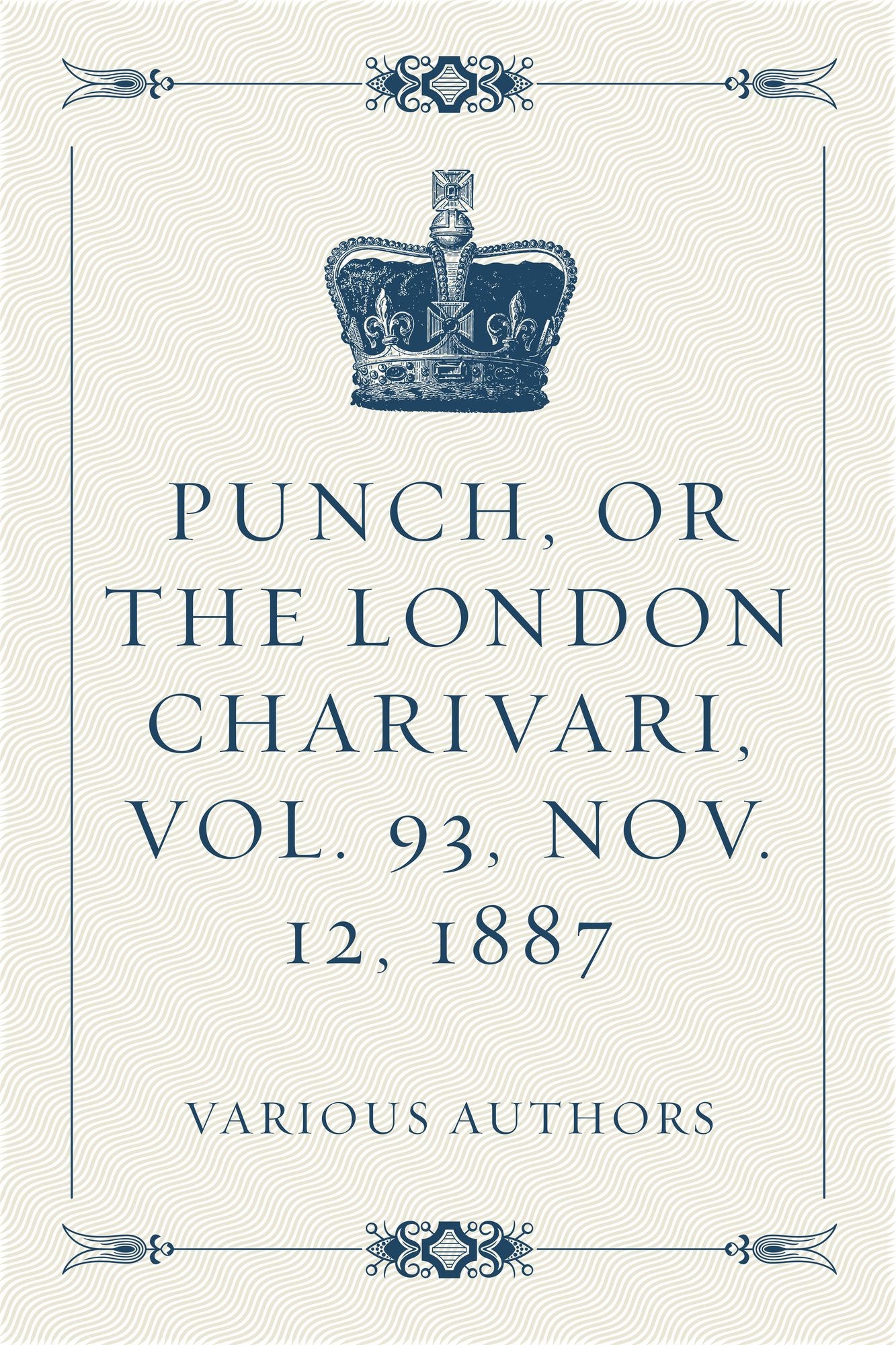 Punch, or the London Charivari, Vol. 93, Nov. 12, 1887