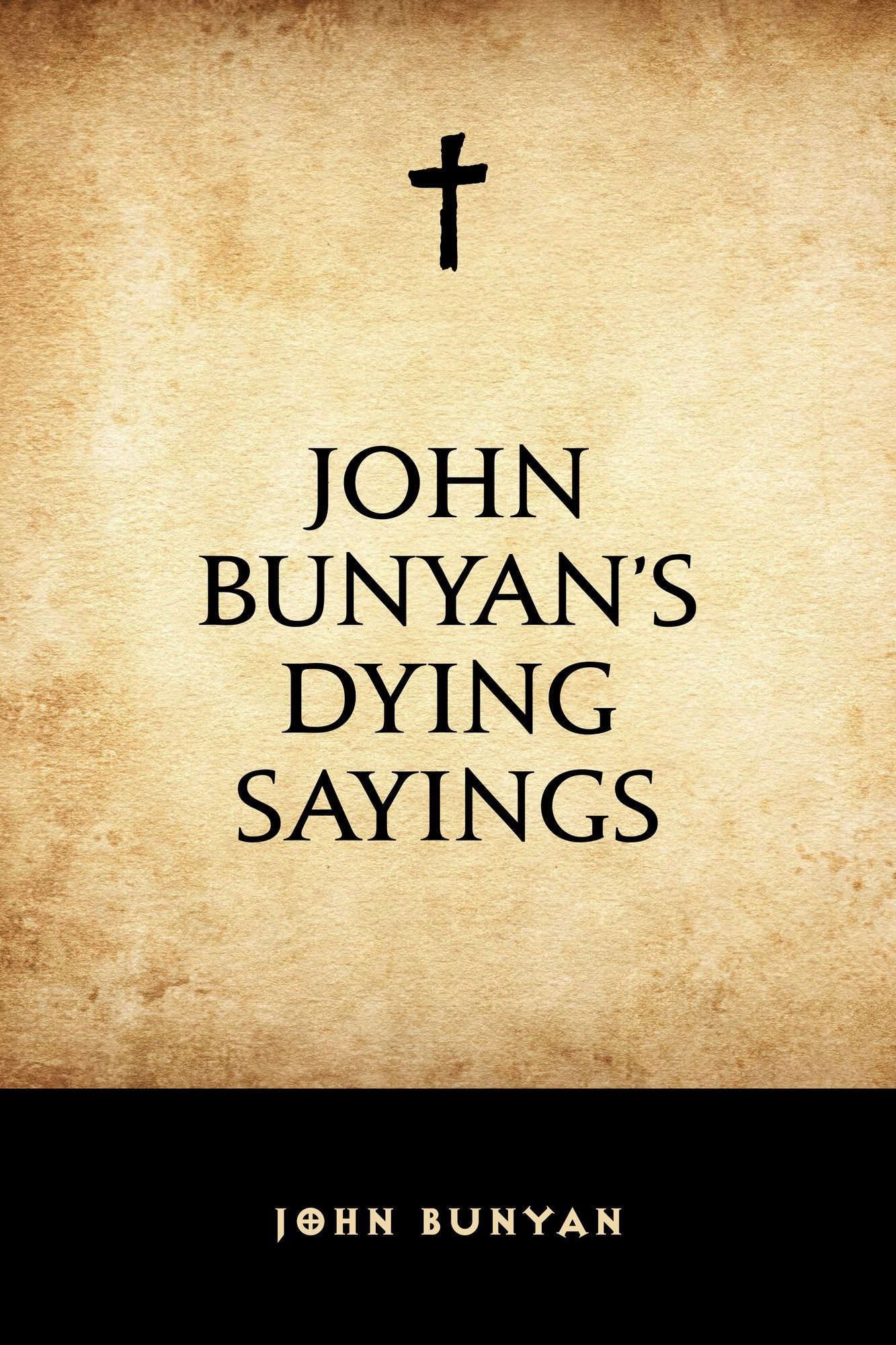 John Bunyan's Dying Sayings