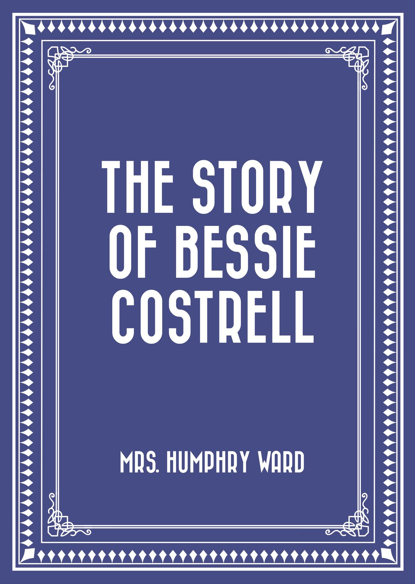The Story of Bessie Costrell