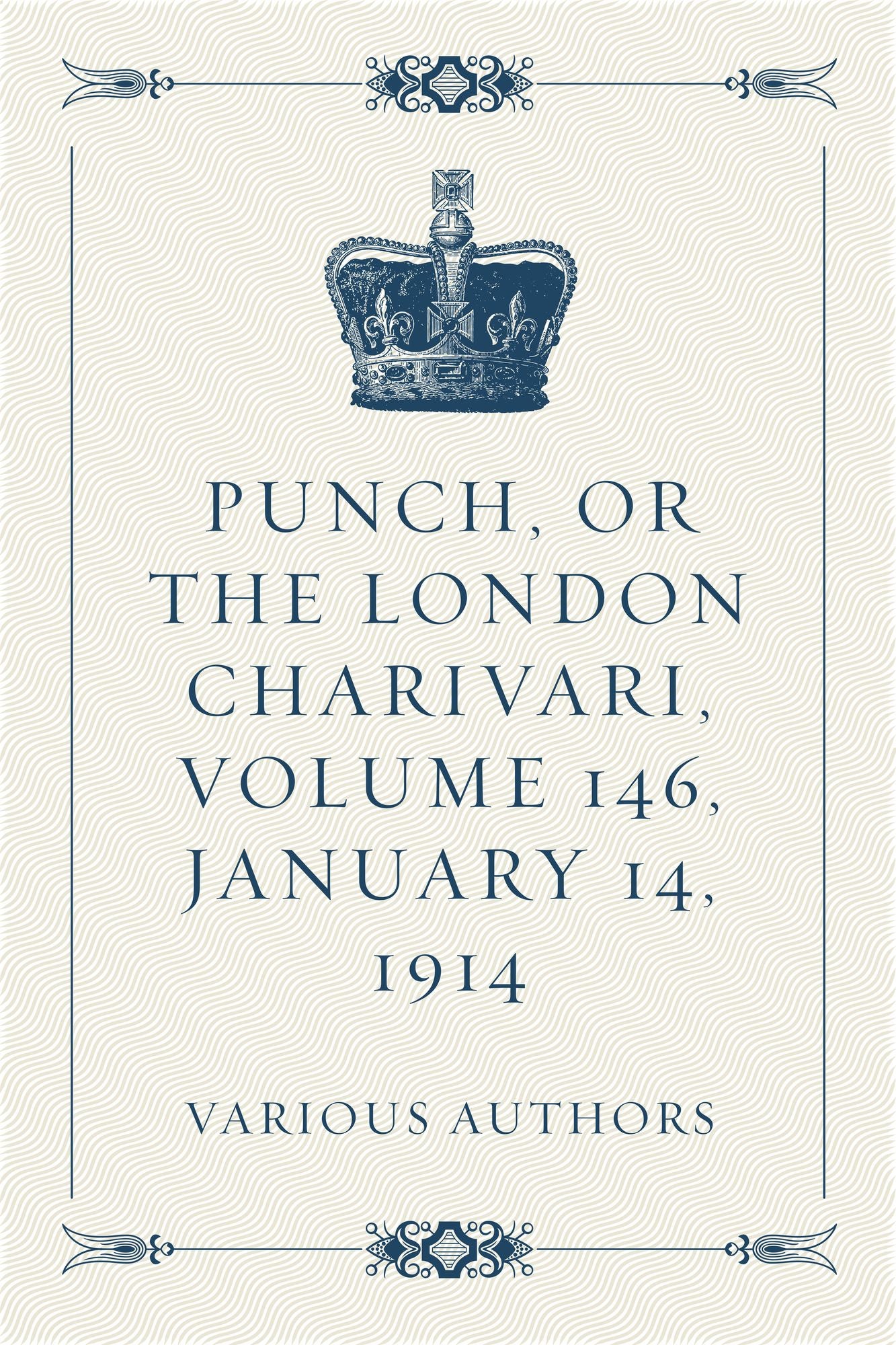 Punch, or the London Charivari, Volume 146, January 14, 1914