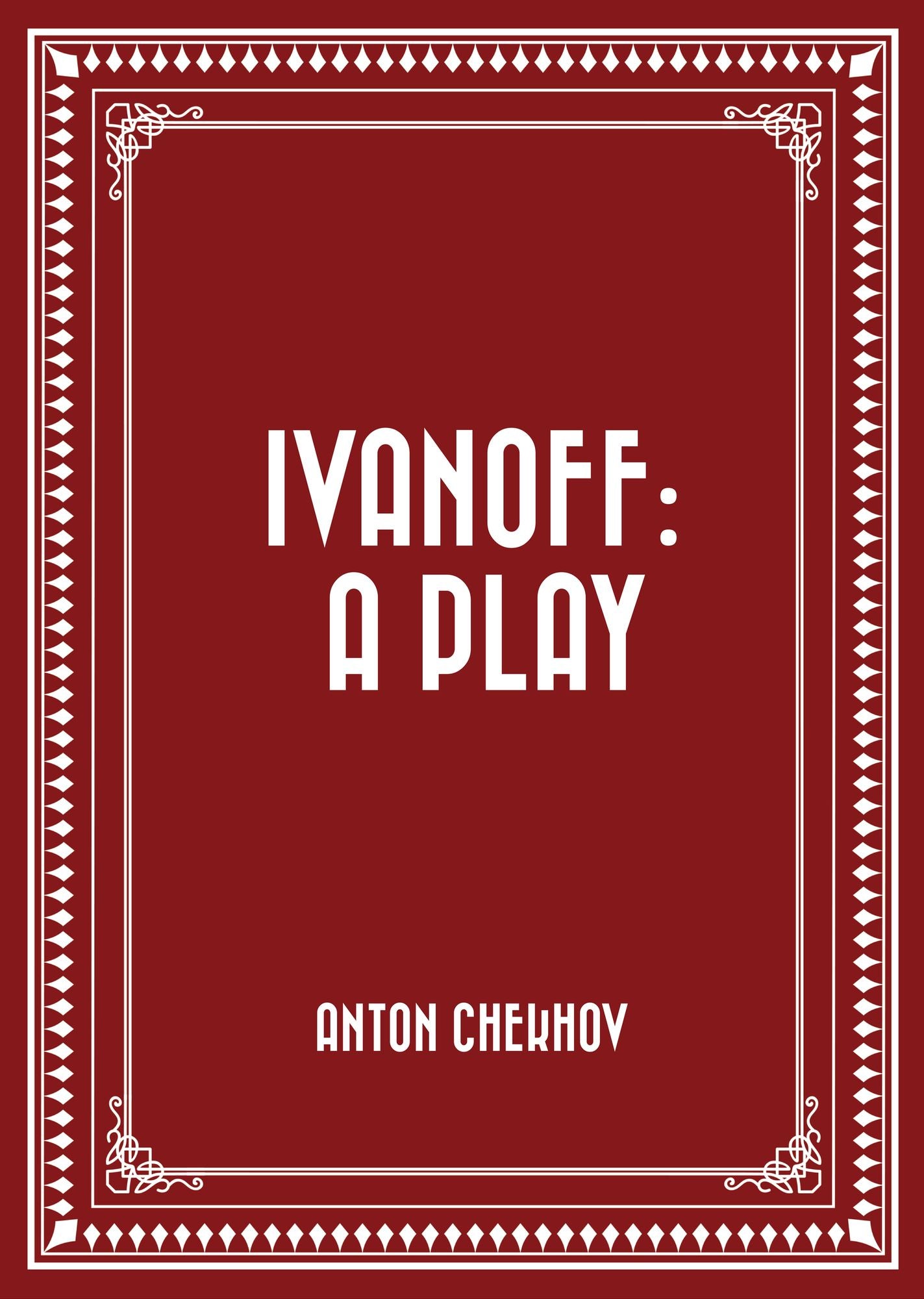 Ivanoff: A Play