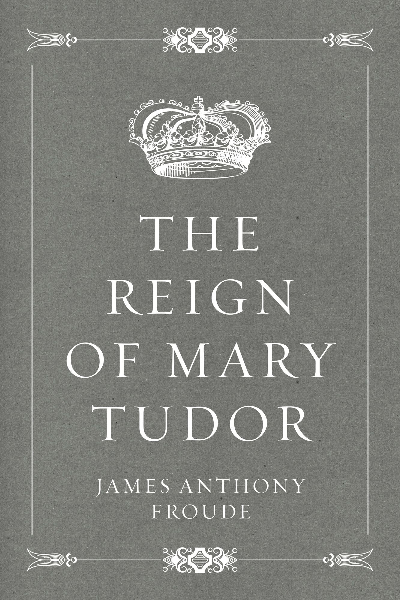 The Reign of Mary Tudor