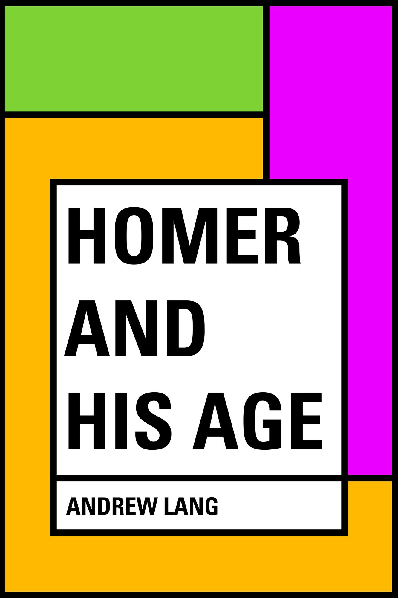 Homer and His Age