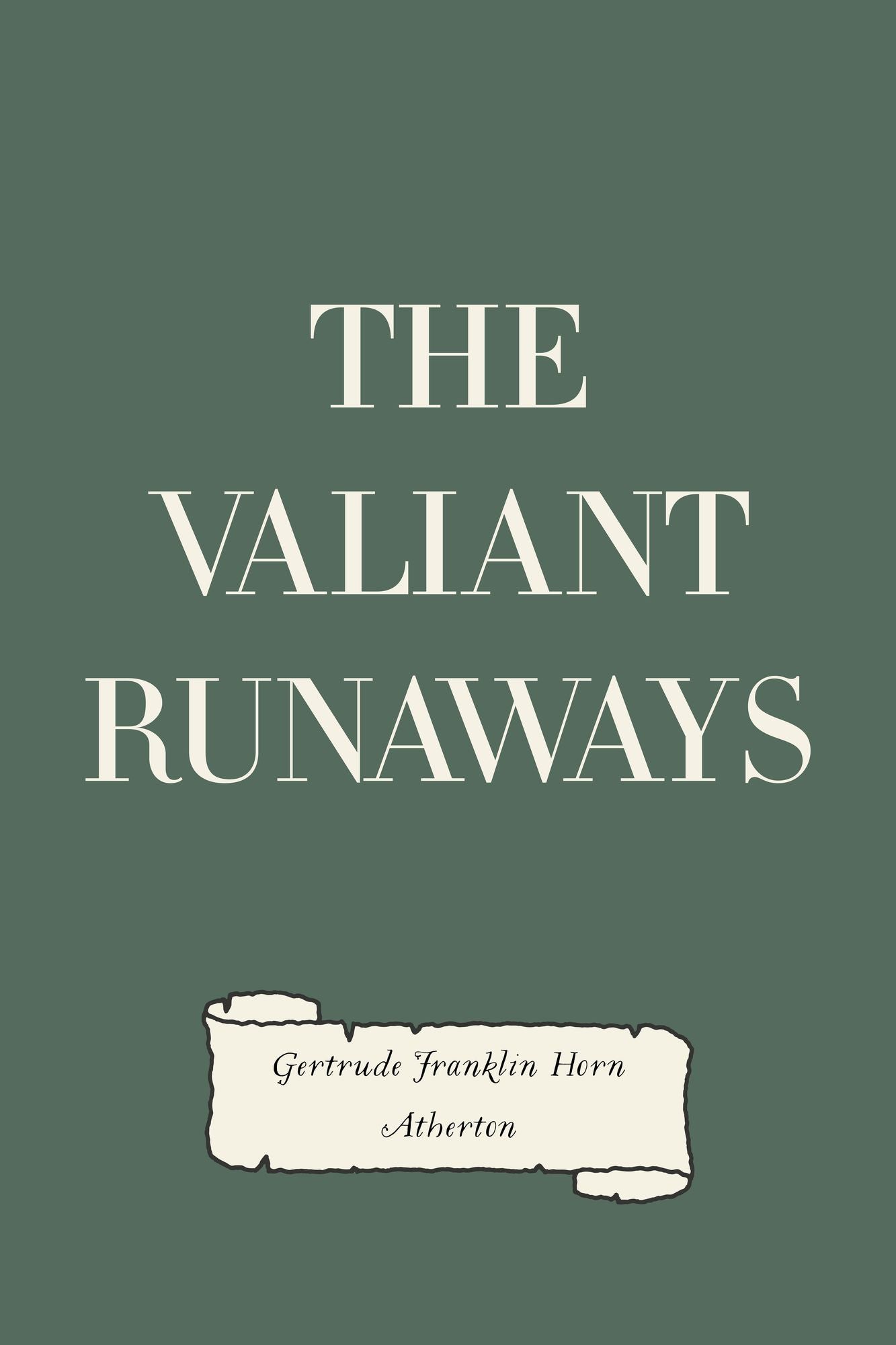 The Valiant Runaways