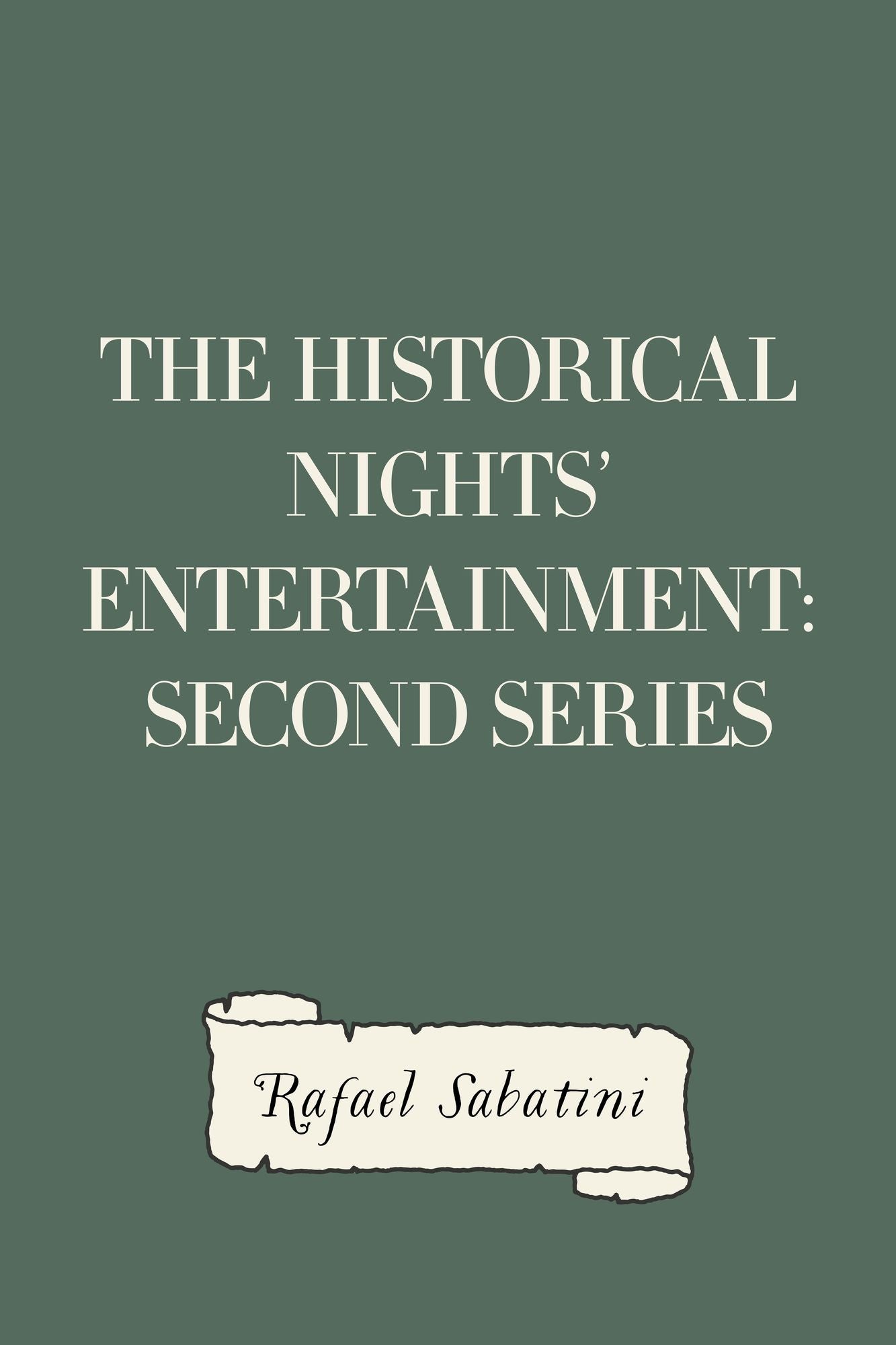 The Historical Nights' Entertainment: Second Series