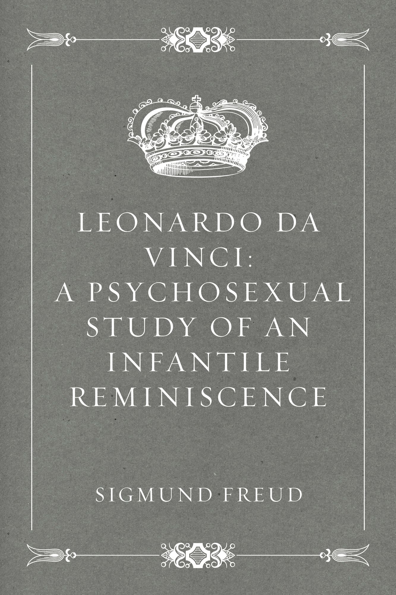 Leonardo da Vinci: A Psychosexual Study of an Infantile Reminiscence