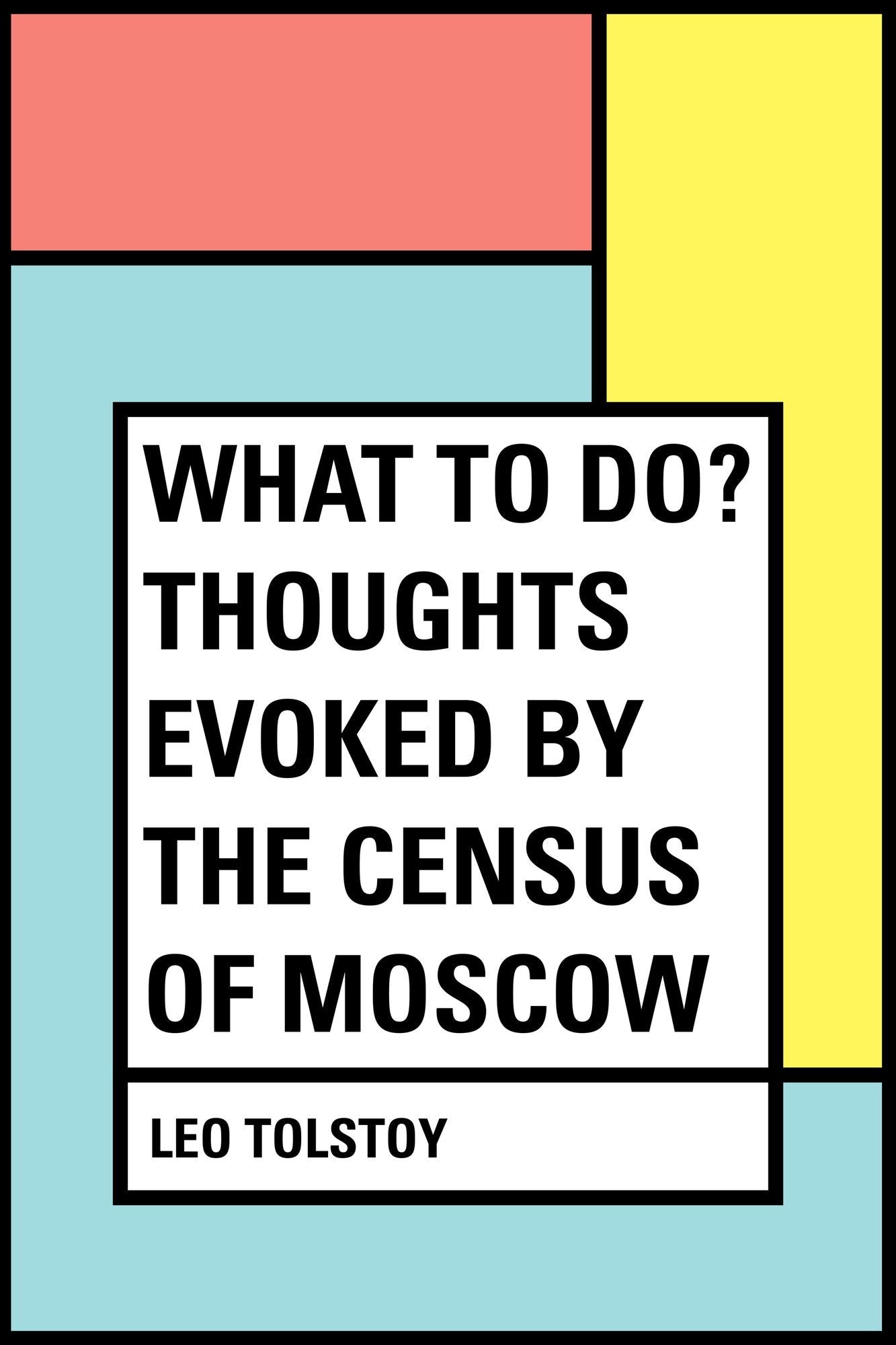 What to Do? Thoughts Evoked by the Census of Moscow