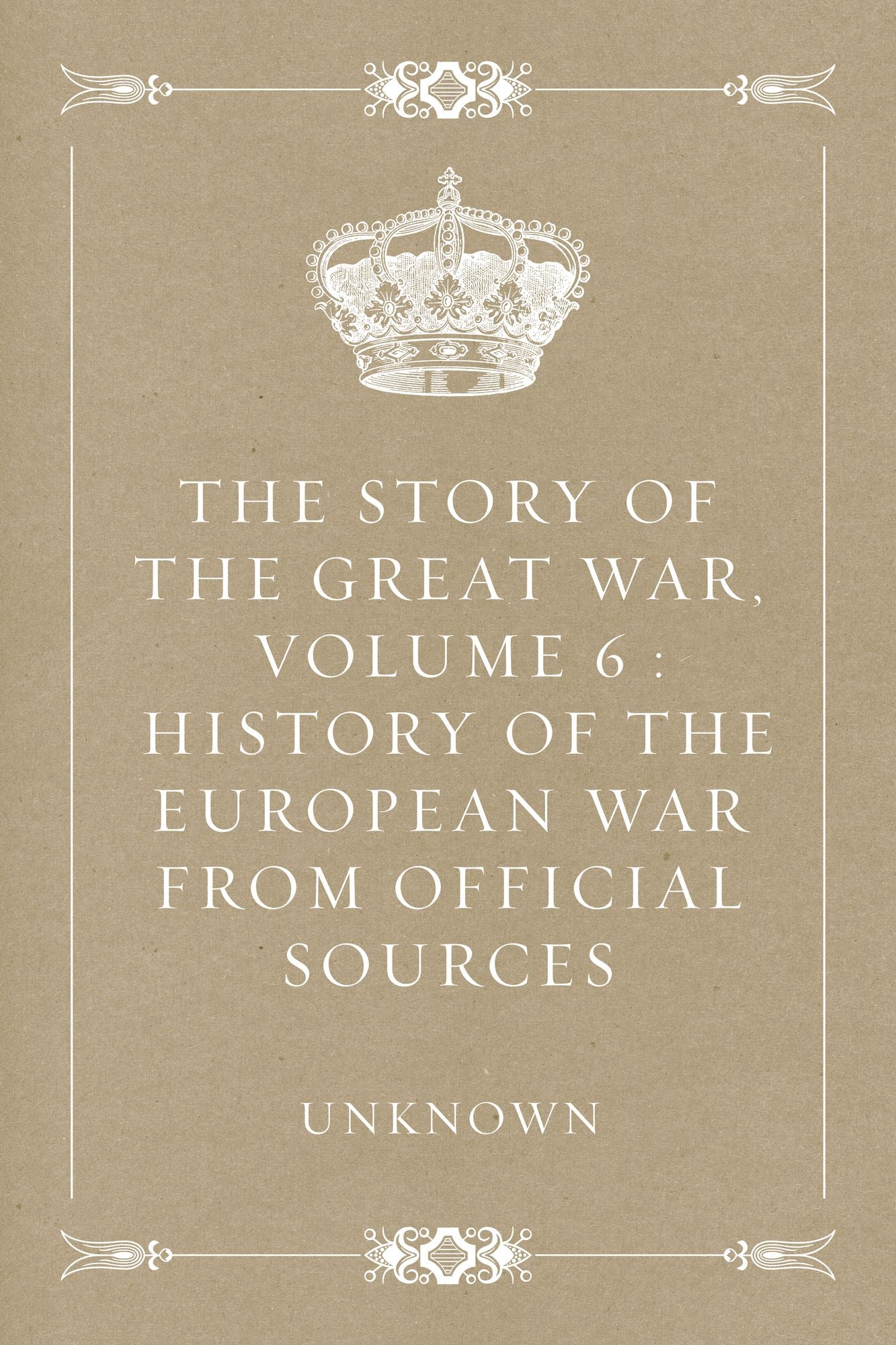 The Story of the Great War, Volume 6 : History of the European War from Official Sources