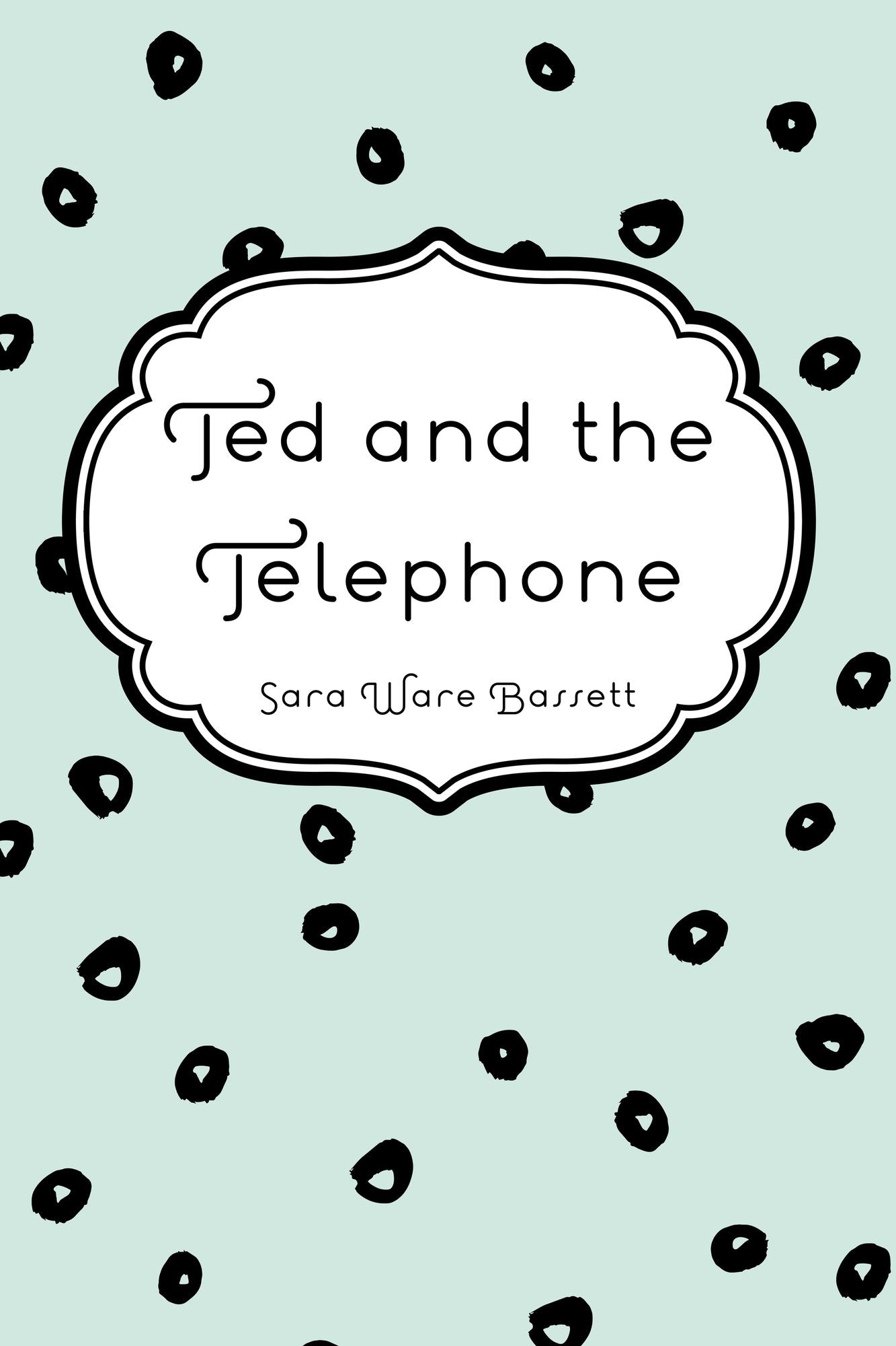 Ted and the Telephone