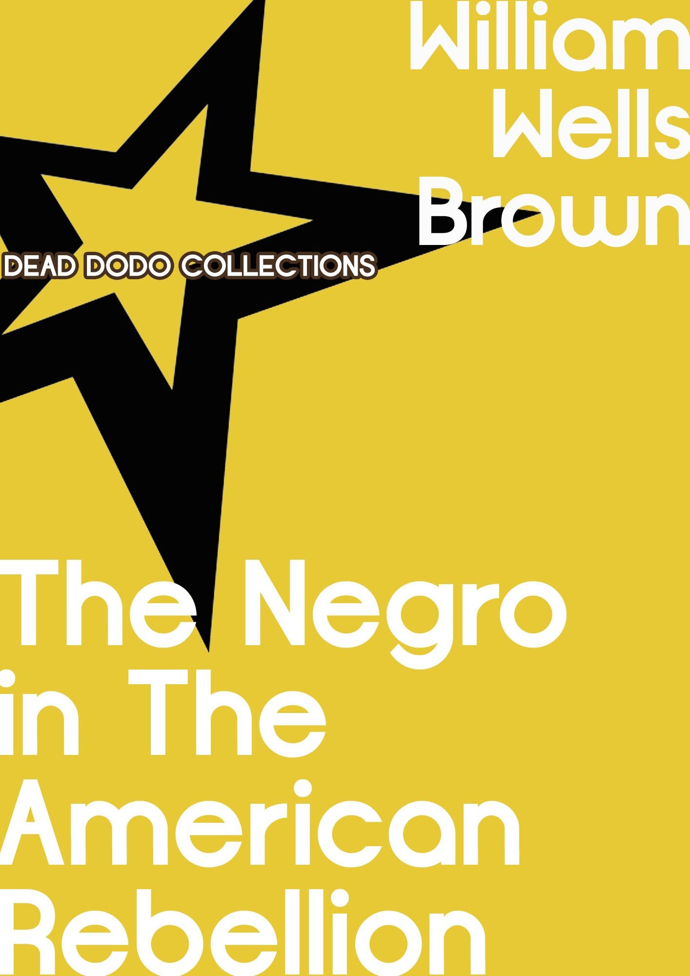 The Negro in The American Rebellion