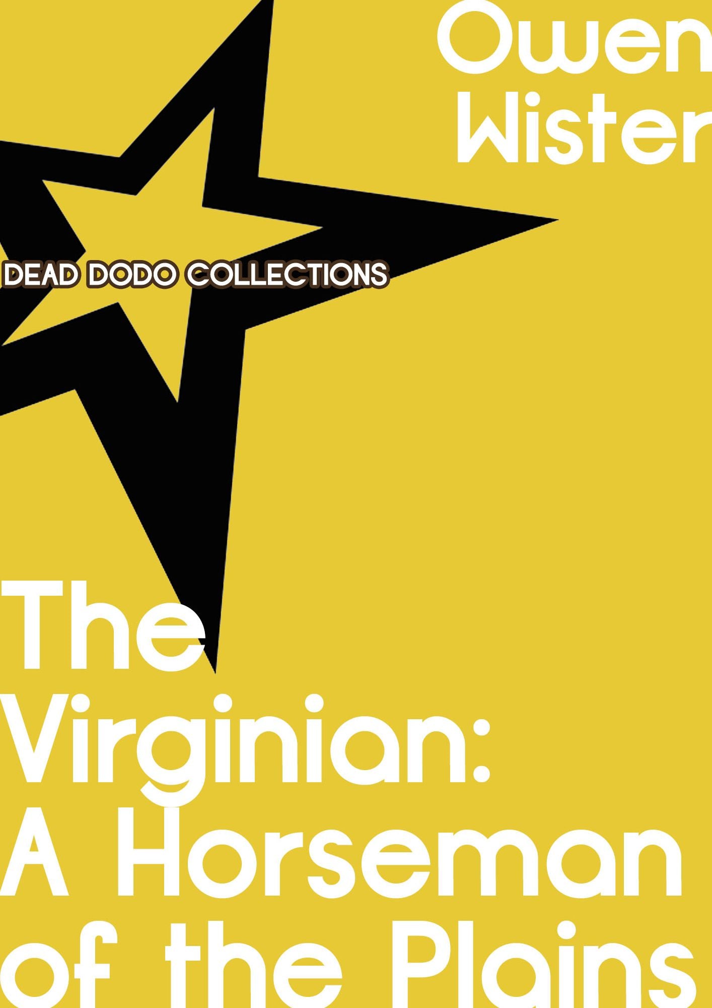 The Virginian: A Horseman of the Plains
