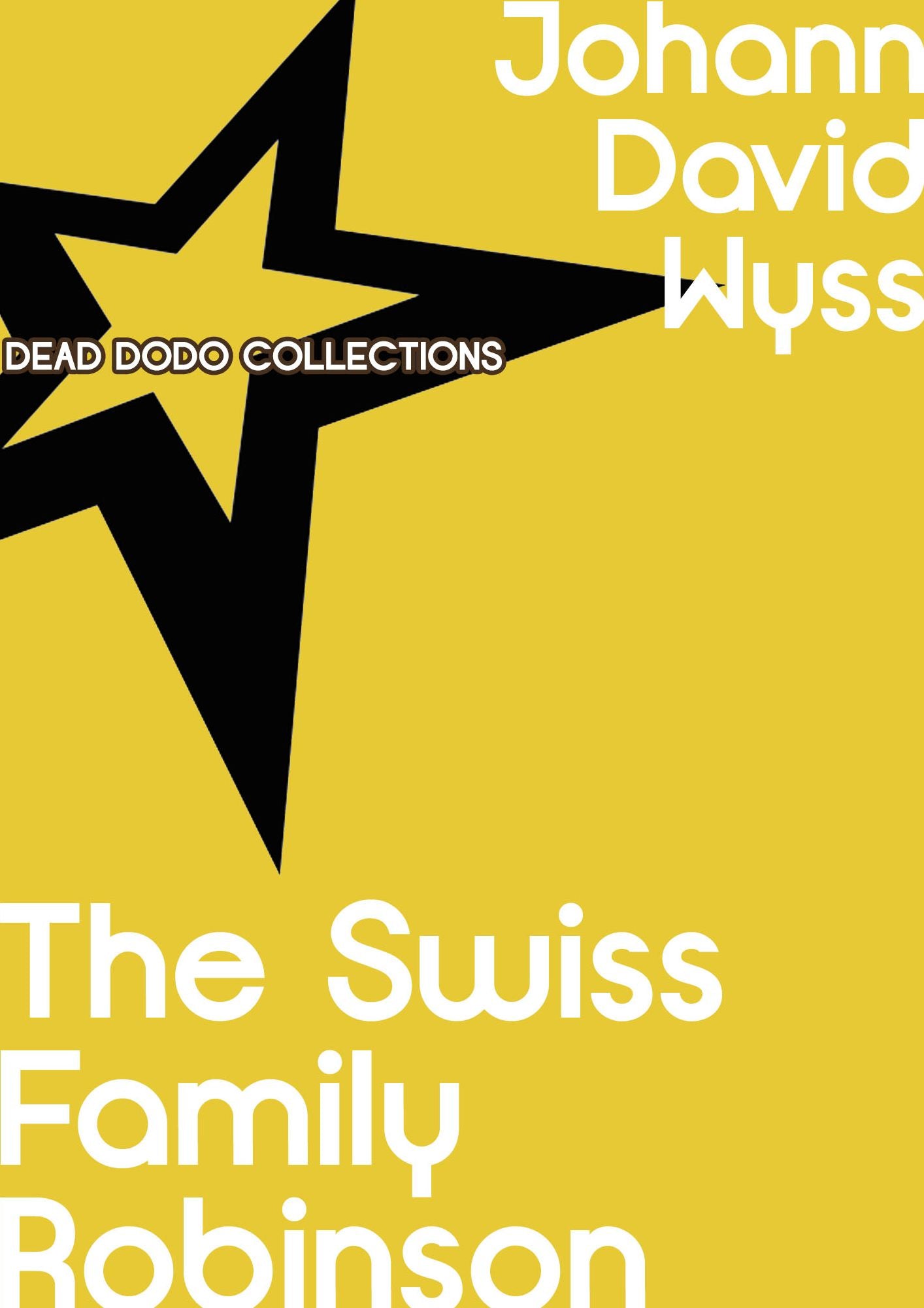 The Swiss Family Robinson: Adventures in a Desert Island