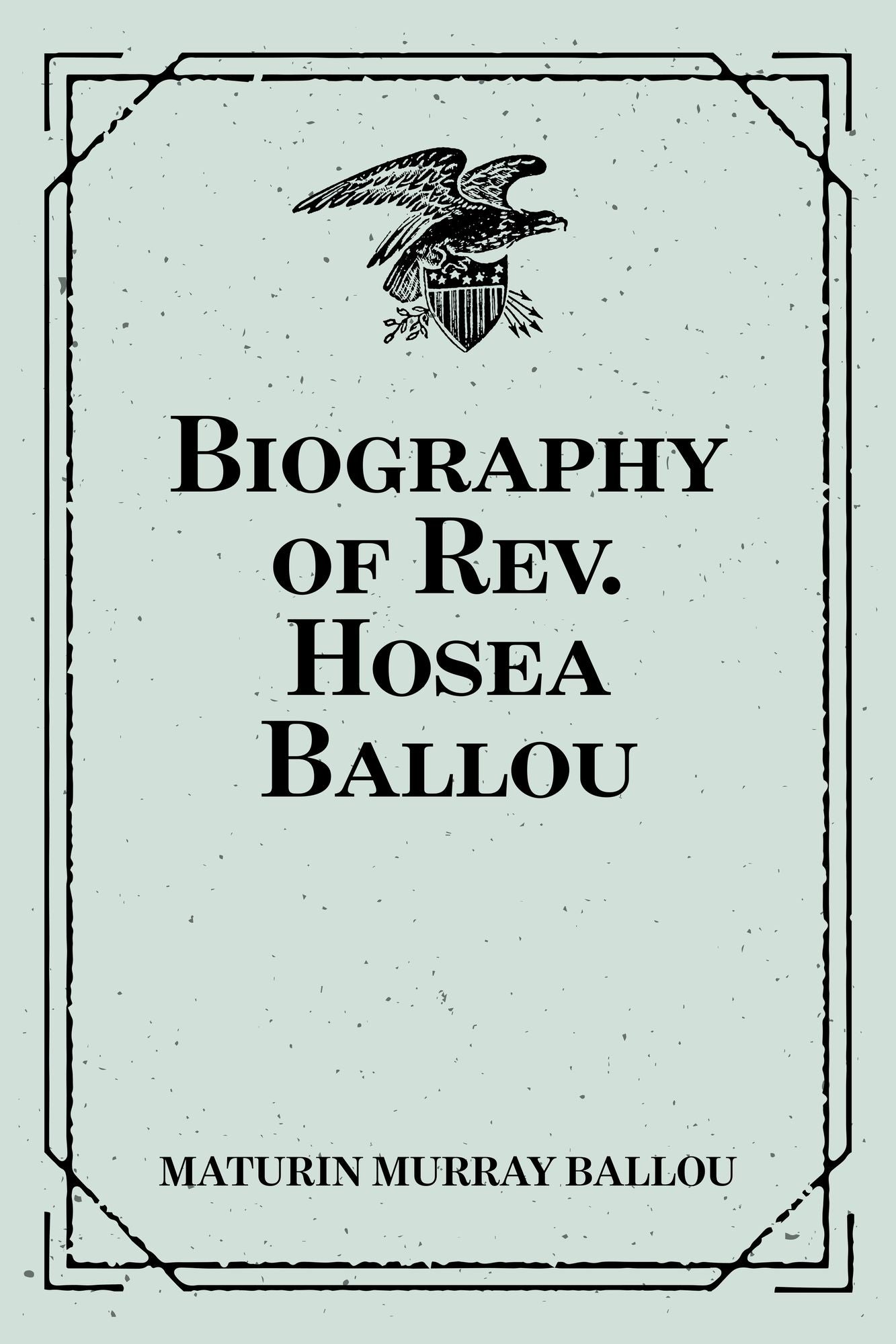 Biography of Rev. Hosea Ballou