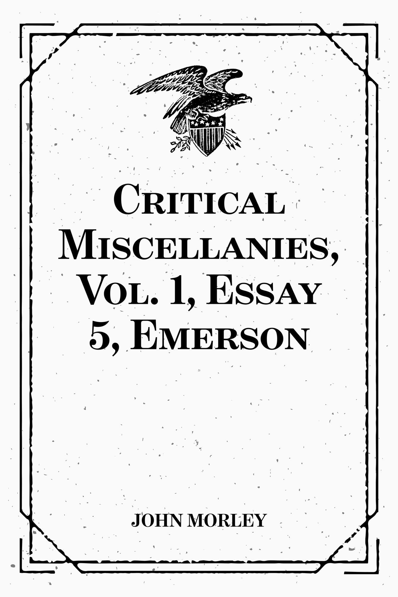 Critical Miscellanies, Vol. 1, Essay 5, Emerson