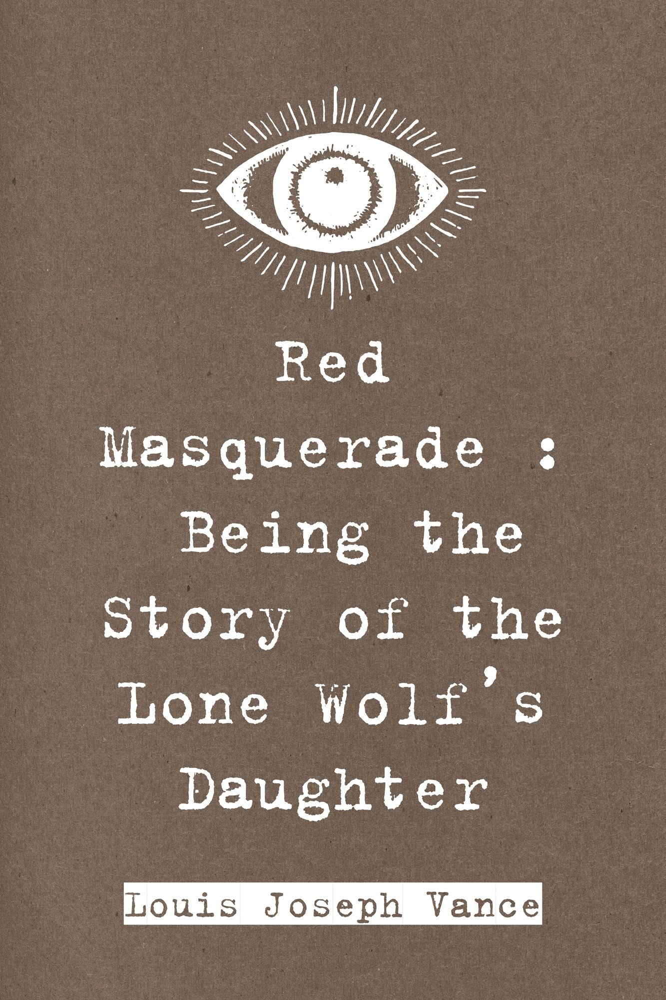 Red Masquerade : Being the Story of the Lone Wolf's Daughter
