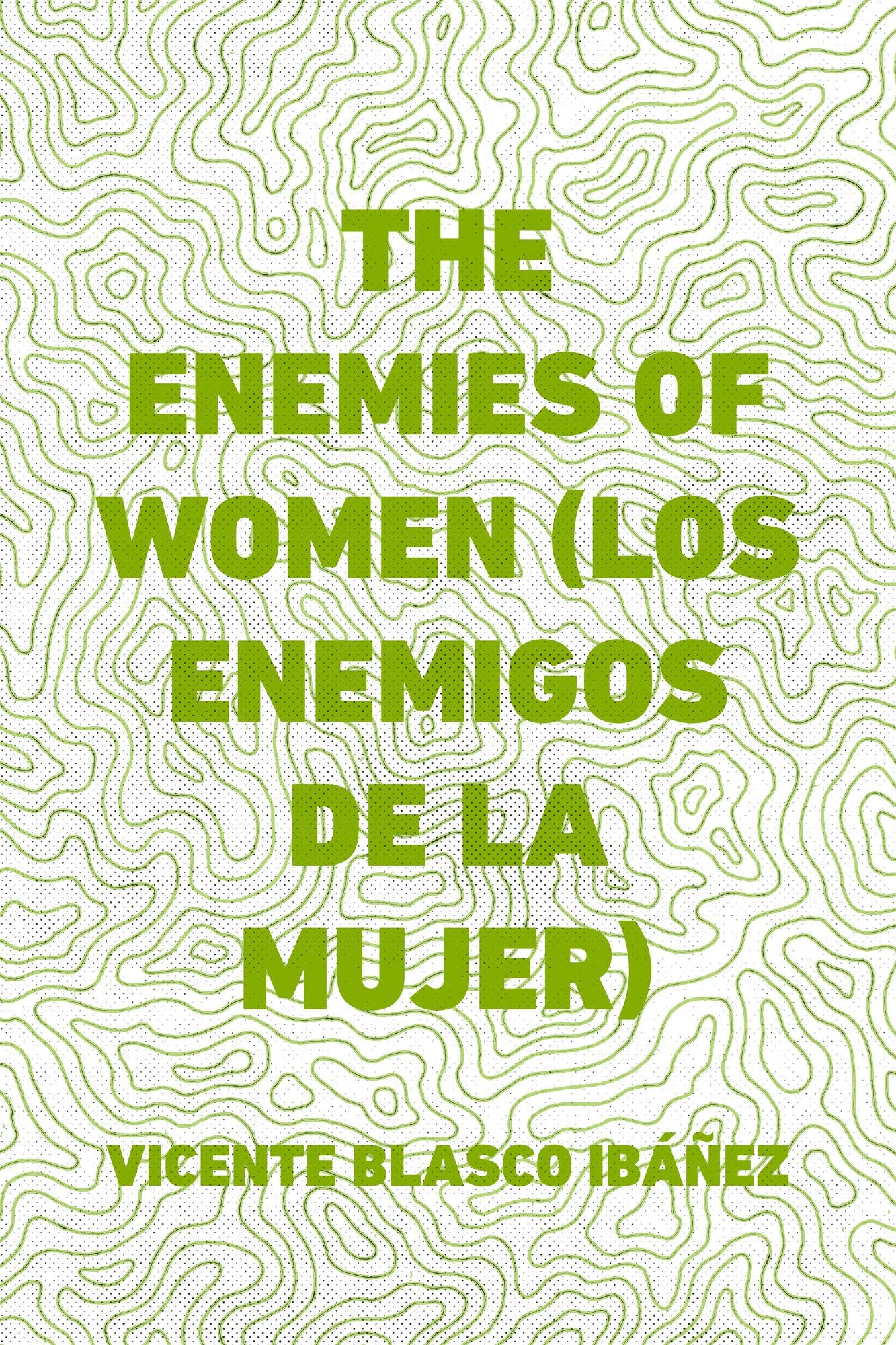 The Enemies of Women (Los enemigos de la mujer)