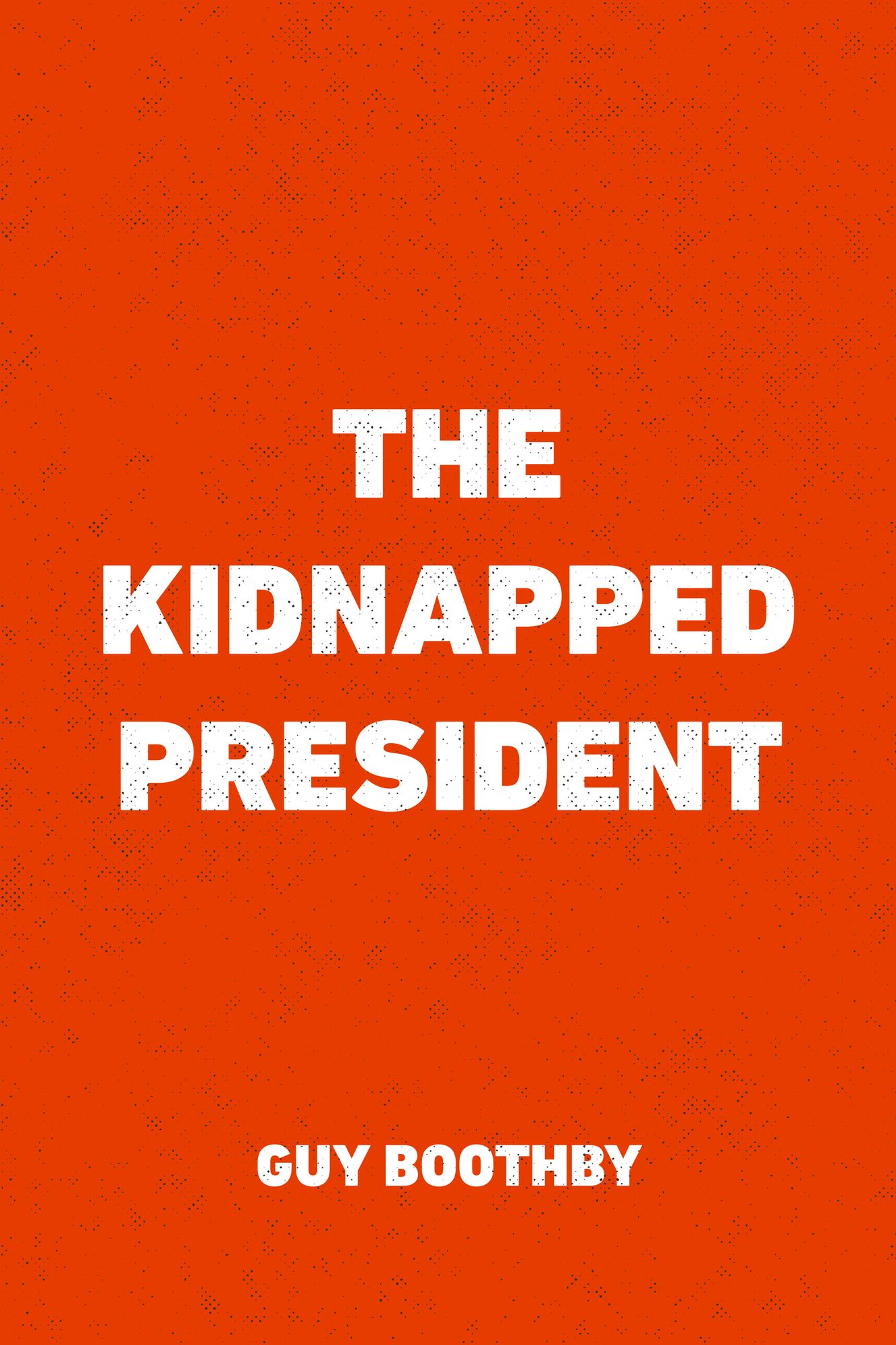 The Kidnapped President