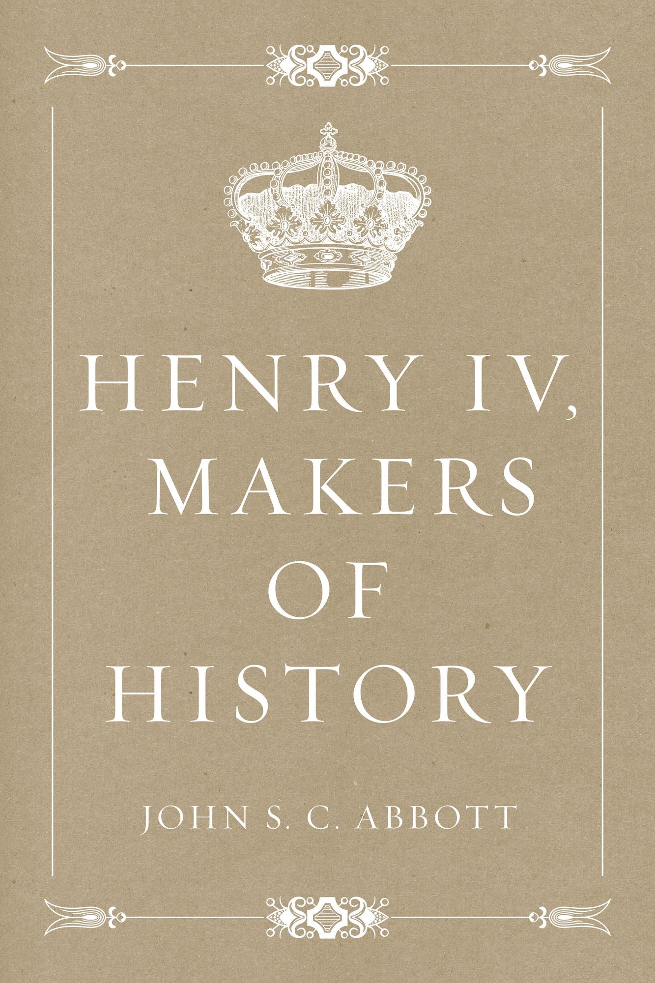 Henry IV, Makers of History