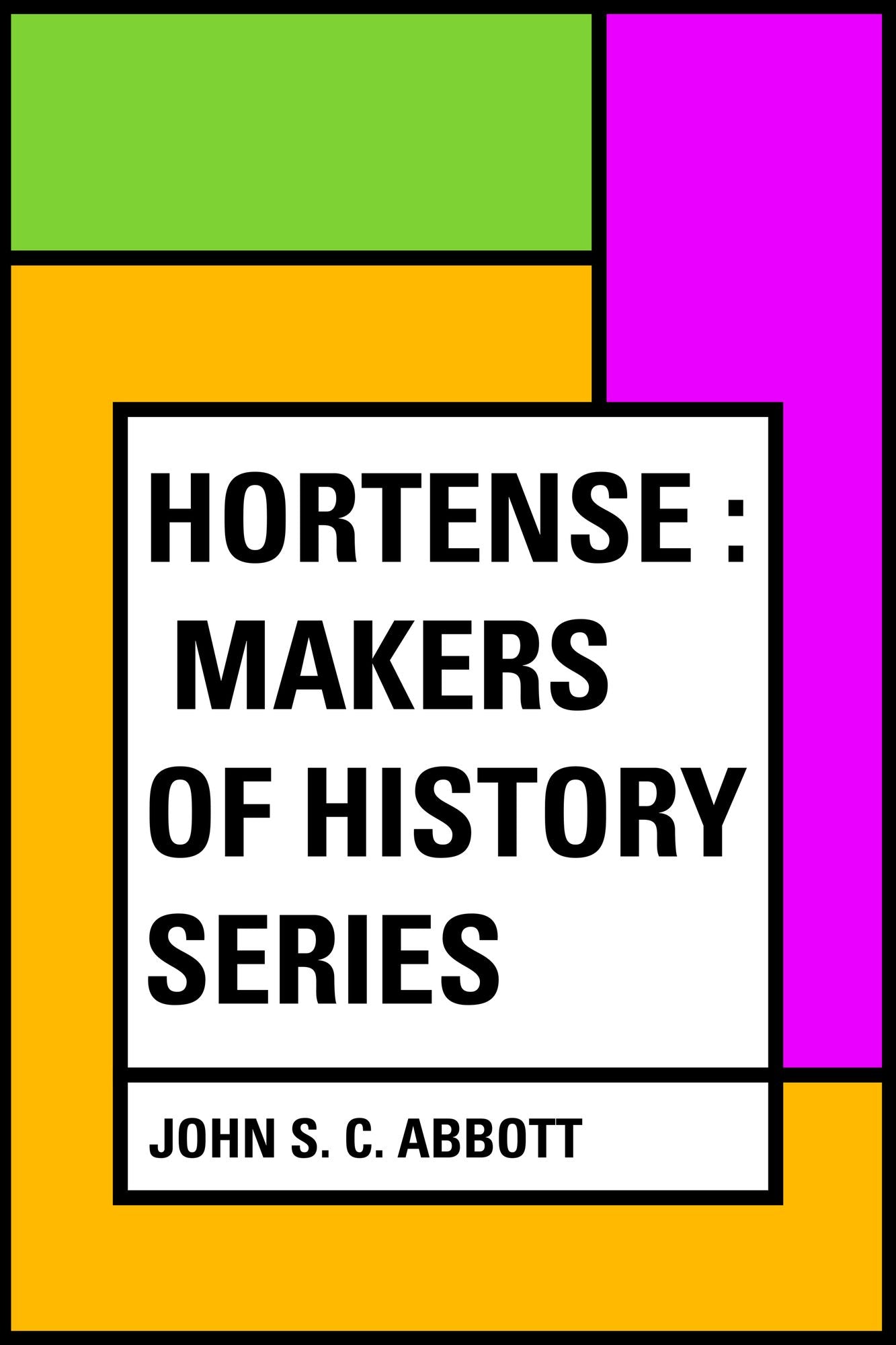 Hortense : Makers of History Series