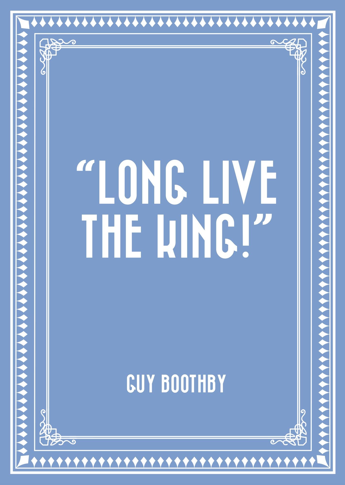 "Long Live the King!"