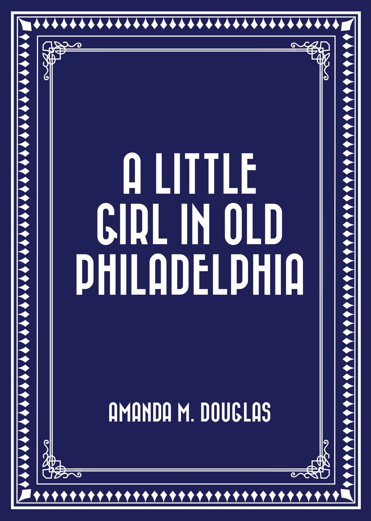 A Little Girl in Old Philadelphia