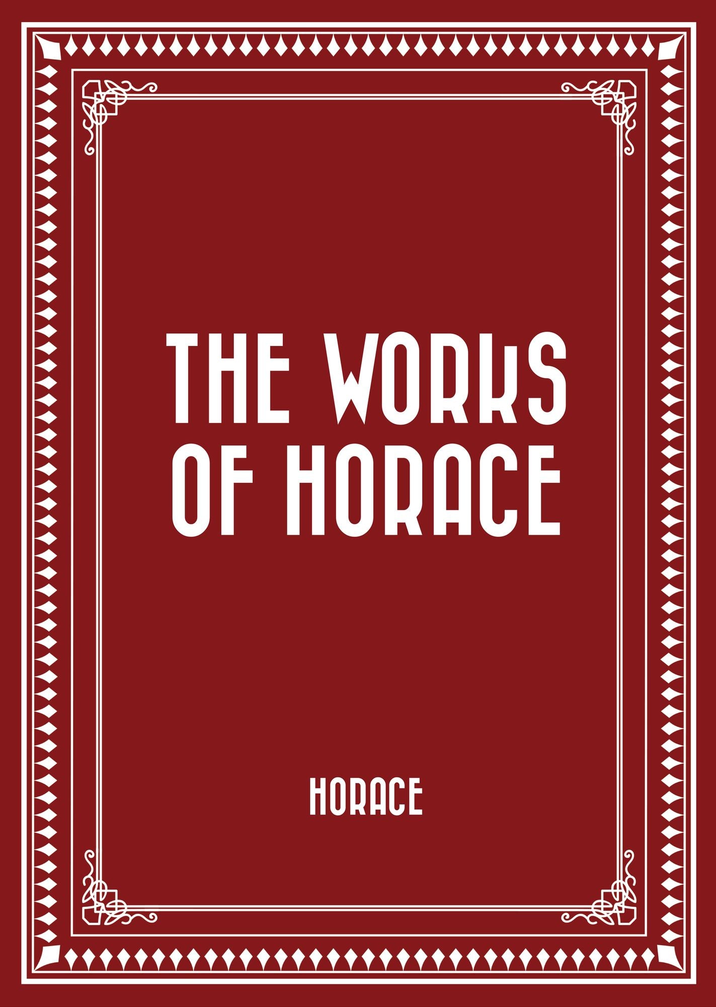 The Works of Horace