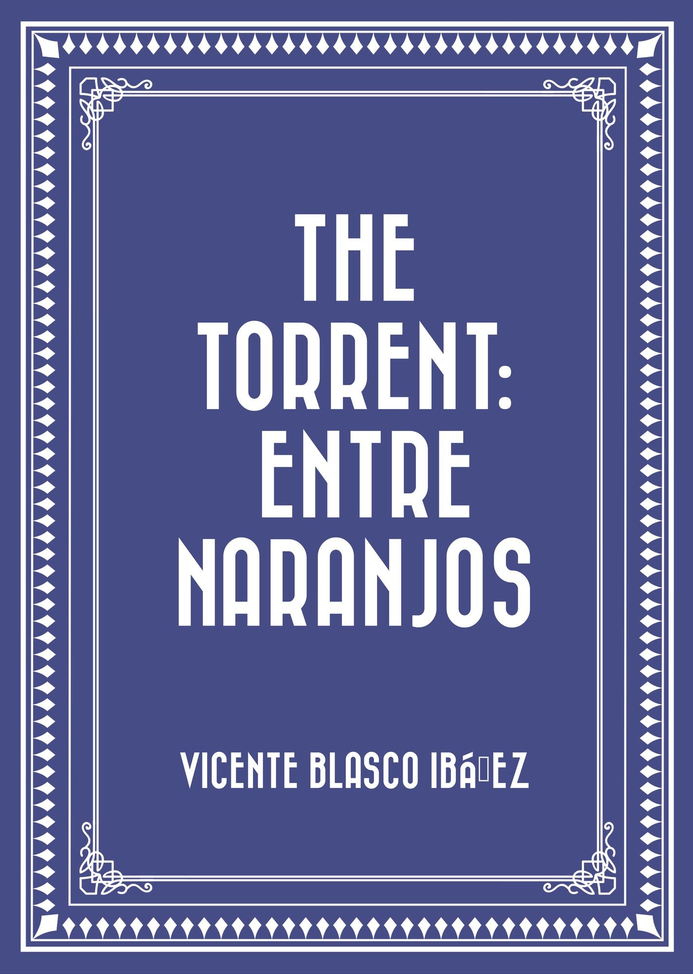 The Torrent: Entre Naranjos