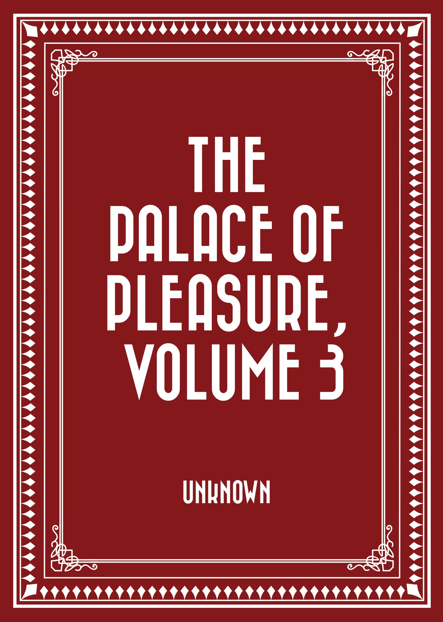 The Palace of Pleasure, Volume 3