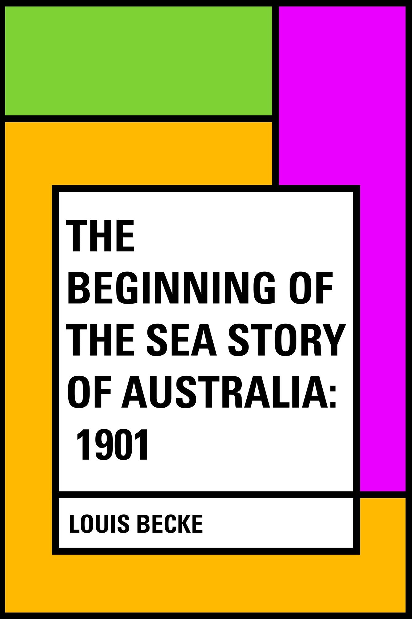 The Beginning Of The Sea Story Of Australia: 1901