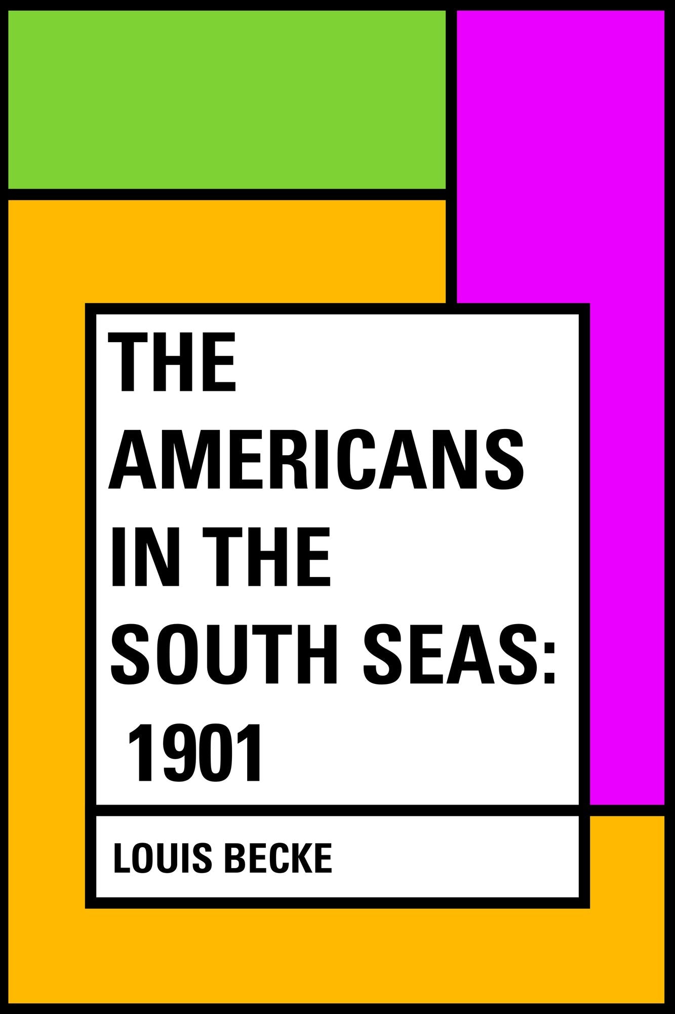 The Americans In The South Seas: 1901