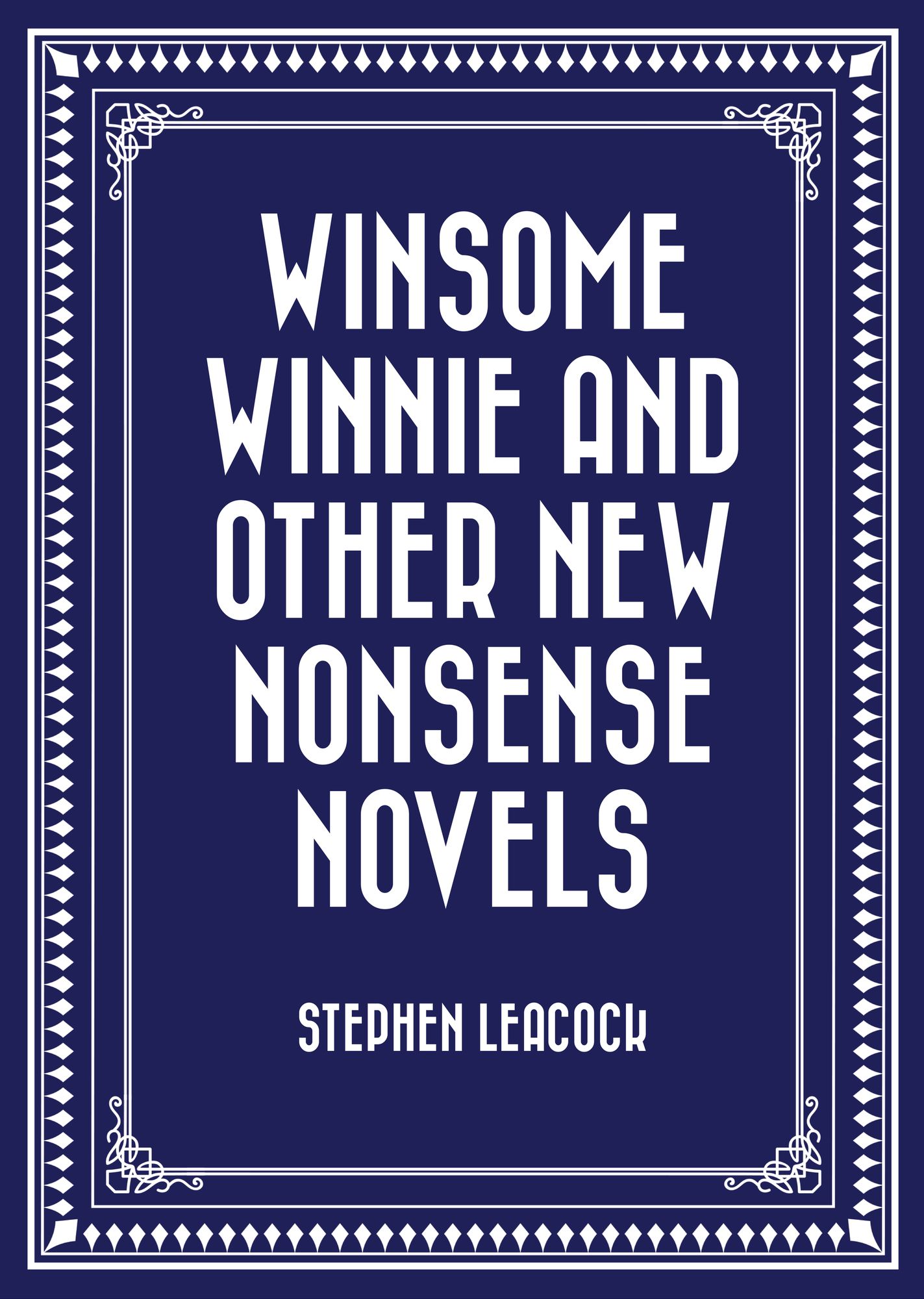 Winsome Winnie and other New Nonsense Novels