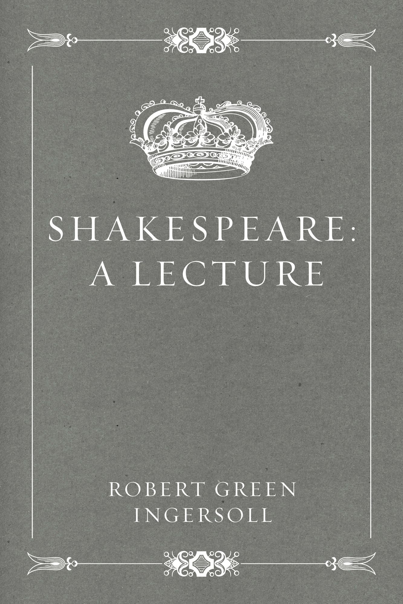 Shakespeare: A Lecture