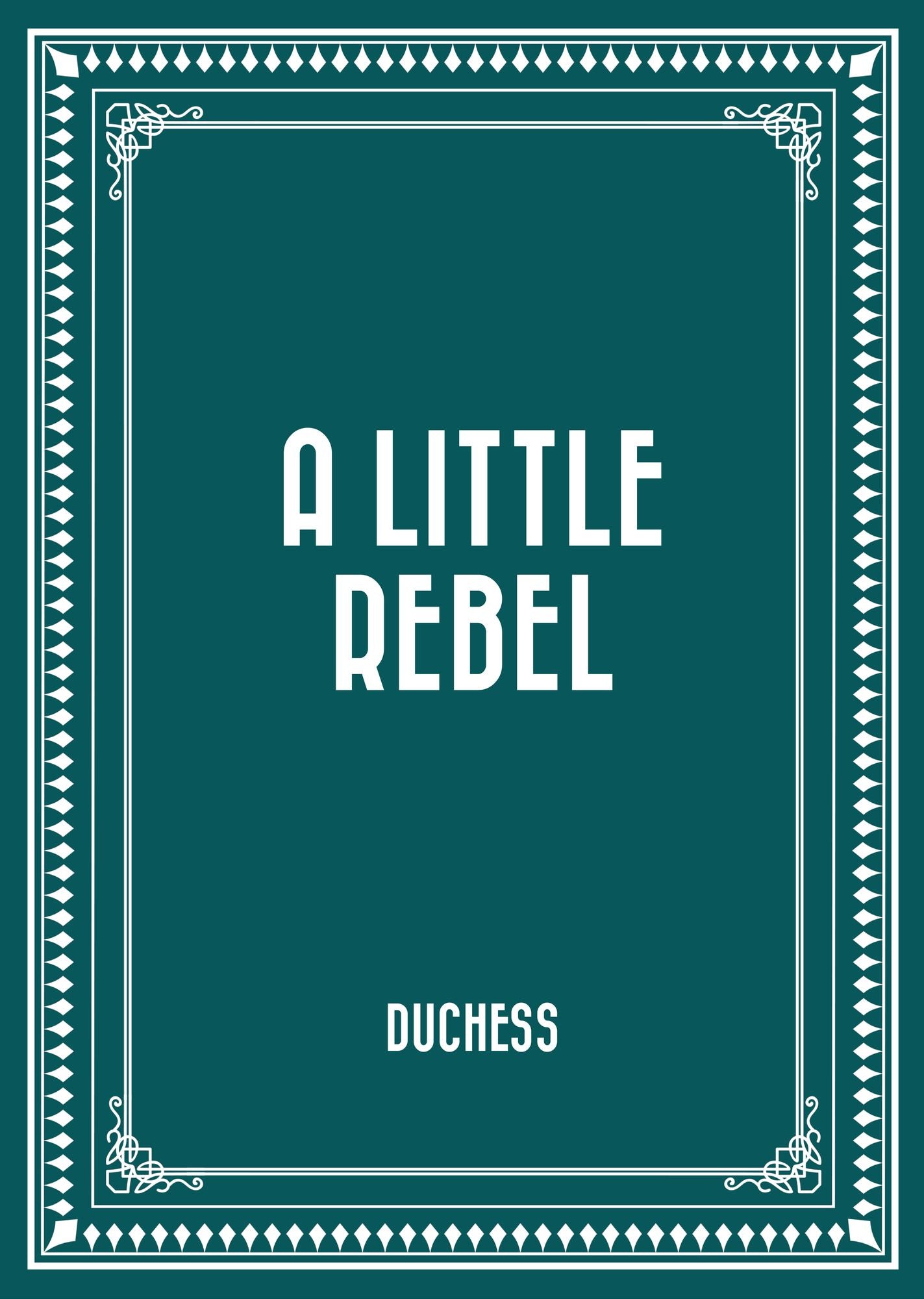 A Little Rebel