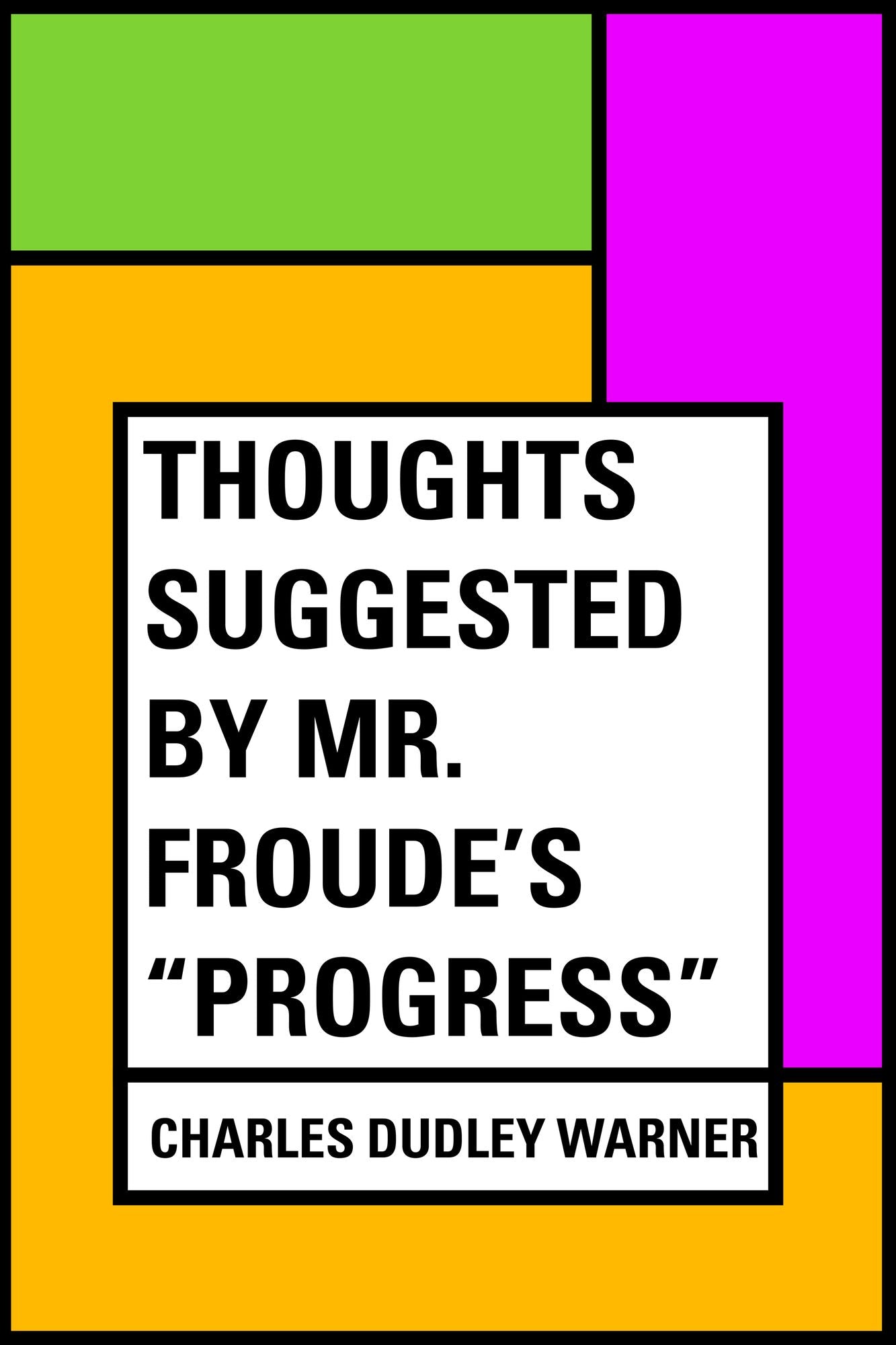 Thoughts Suggested by Mr. Froude's "Progress"