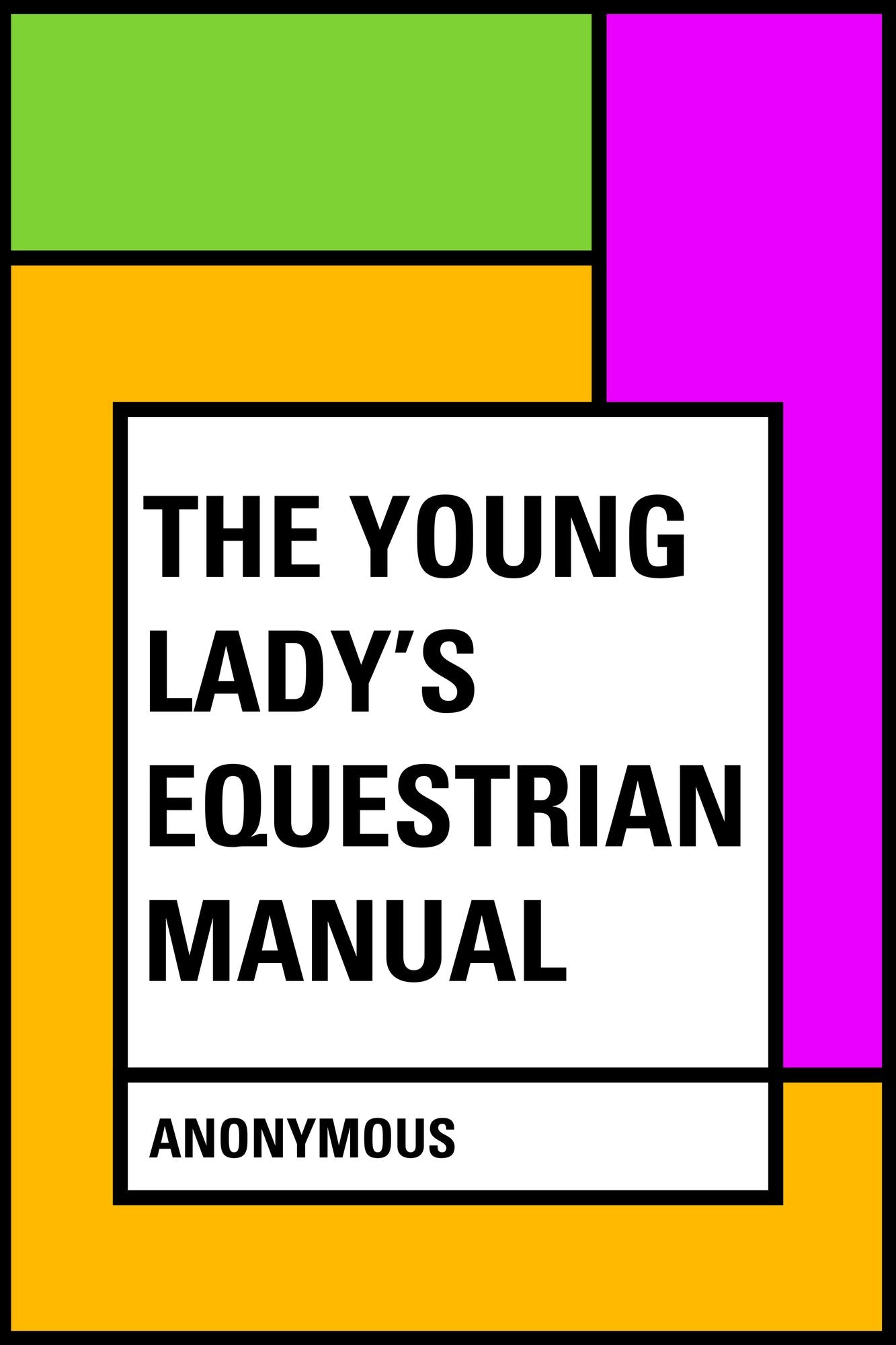 The Young Lady's Equestrian Manual