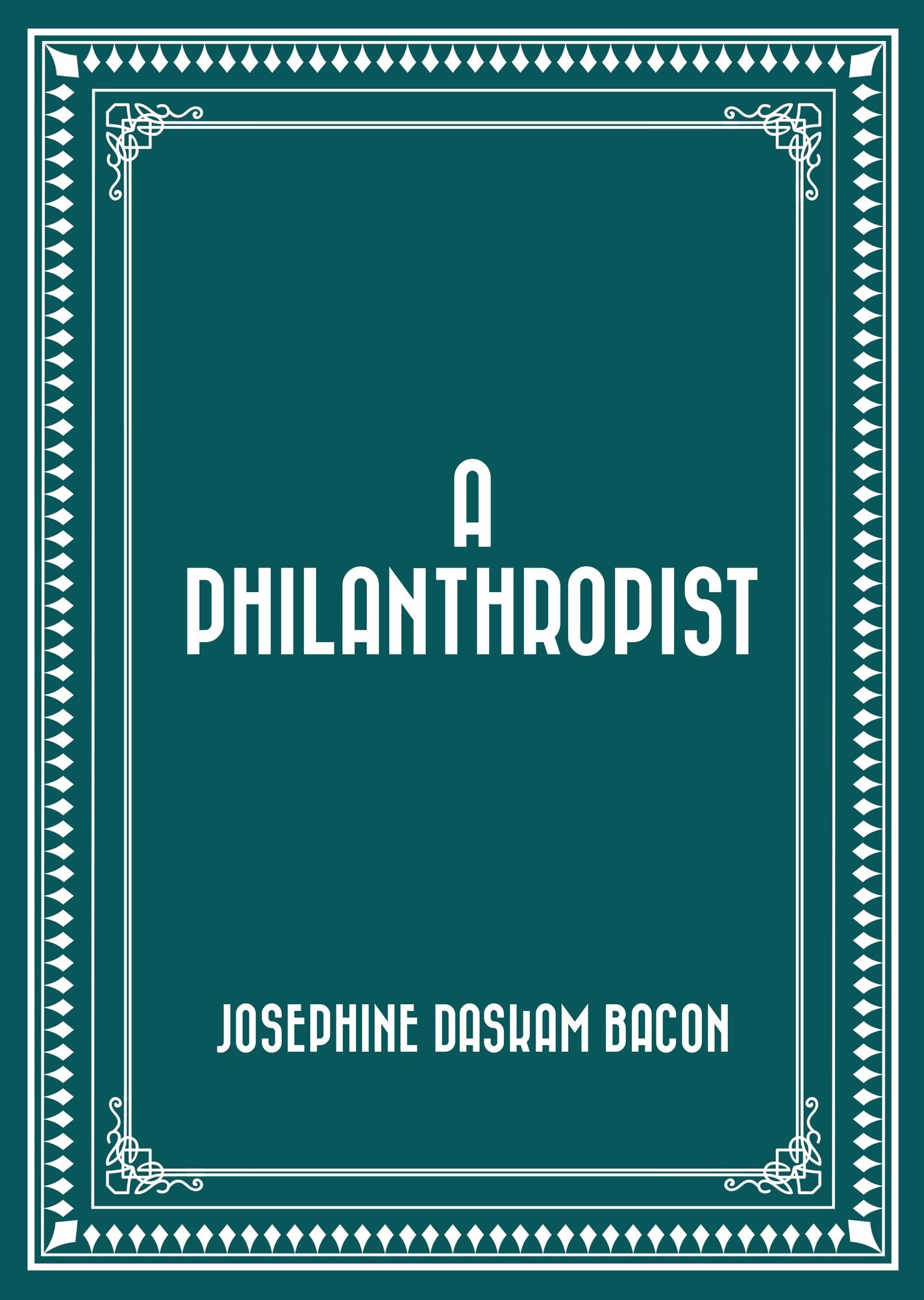 A Philanthropist