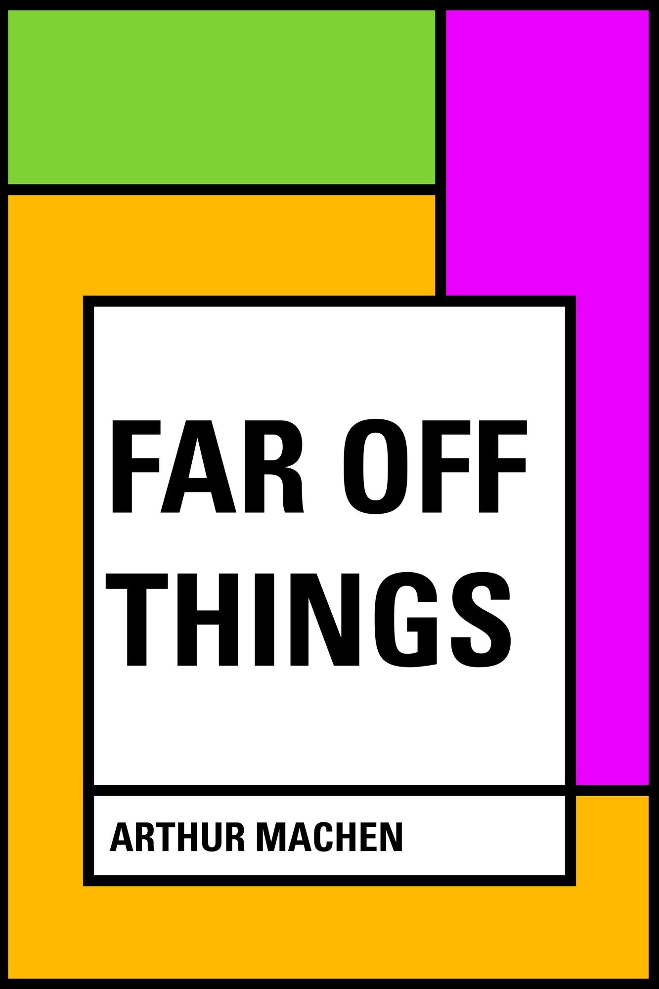Far Off Things